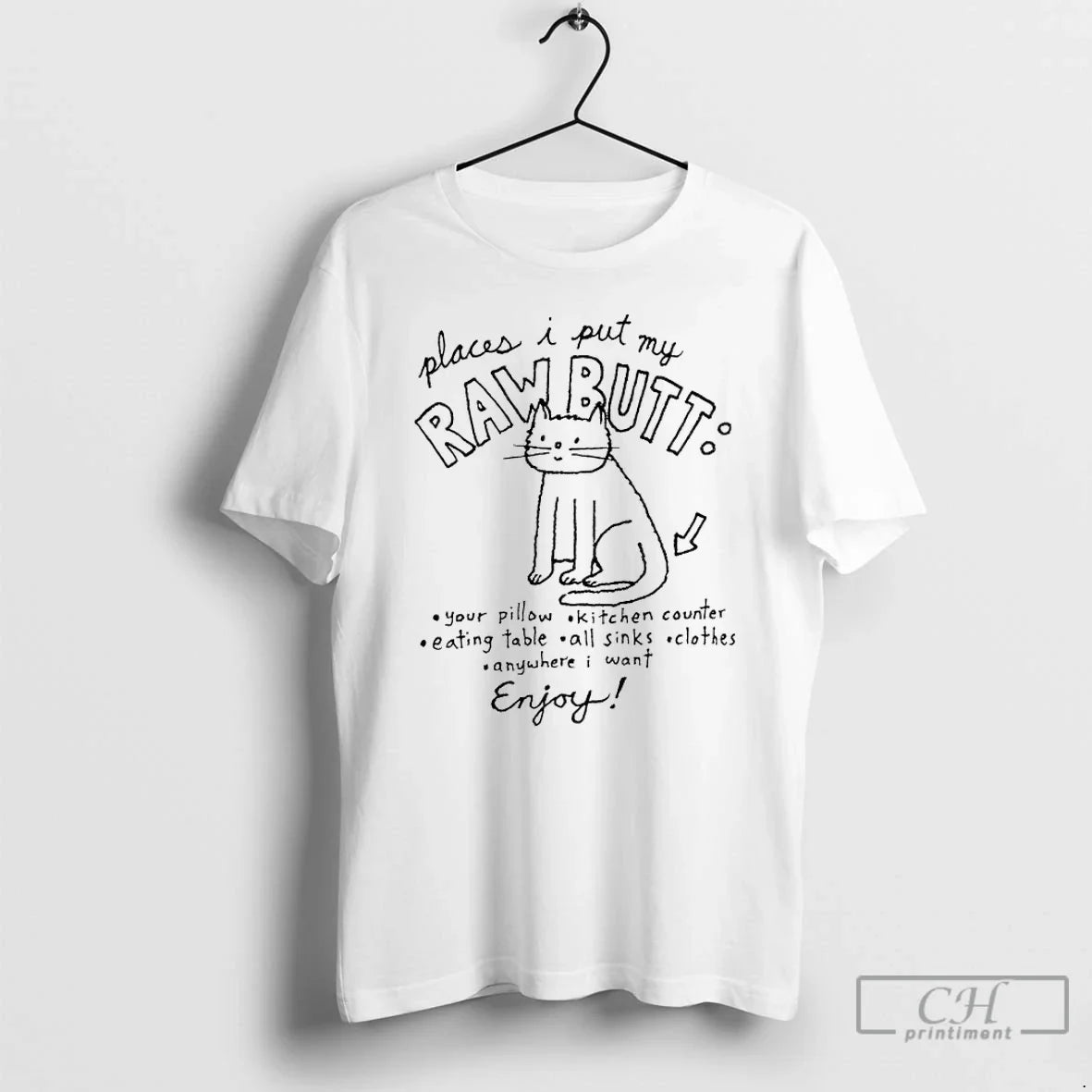 Classic Cat Places I Put My Raw Butt Your Pillow - Adult & Kids T-Shirts, Sweatshirts & Hoodies apparel design preview 1