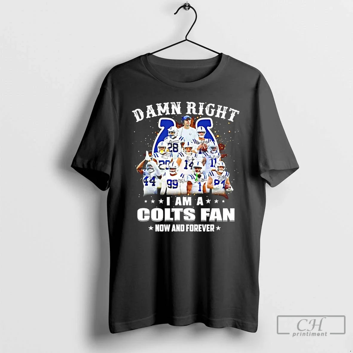 Classic Damn Right I Am A Colts Fan Now And Forever - Adult & Kids T-Shirts, Sweatshirts & Hoodies apparel design preview 1