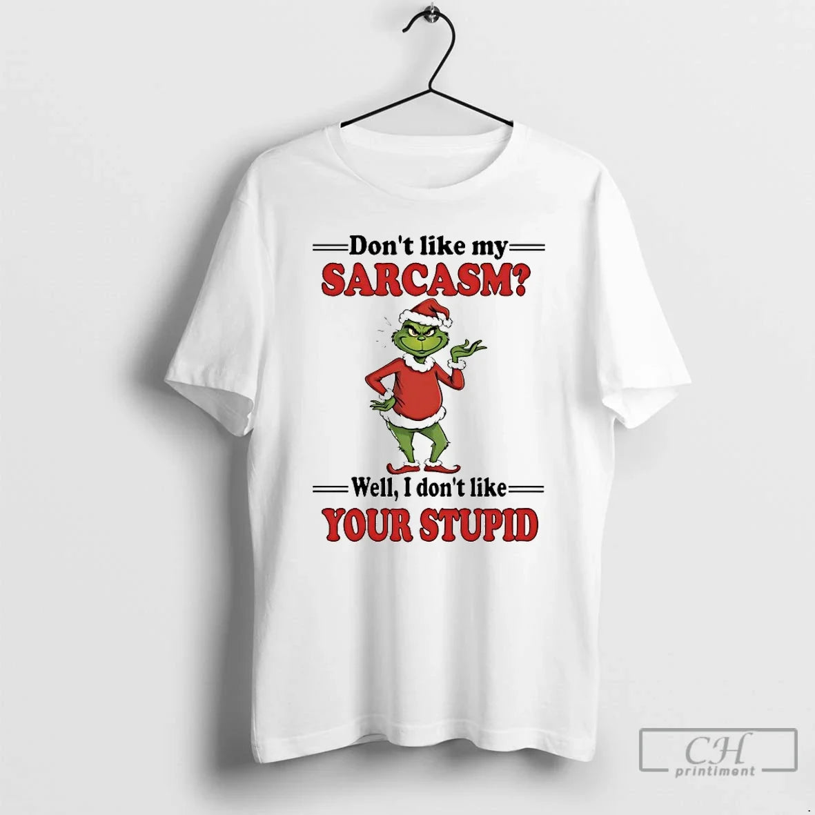Classic Dont Like My Sarcasm Well I Your Stupid - Adult & Kids T-Shirts, Sweatshirts & Hoodies apparel design preview 1