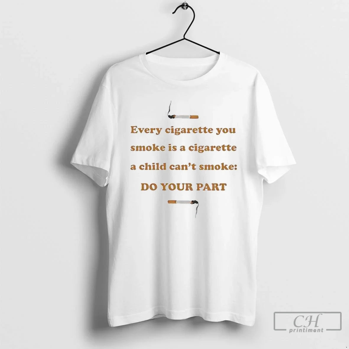 Classic Every Cigarette You Smoke Is A Child Cant Do - Adult & Kids T-Shirts, Sweatshirts & Hoodies apparel design preview 1