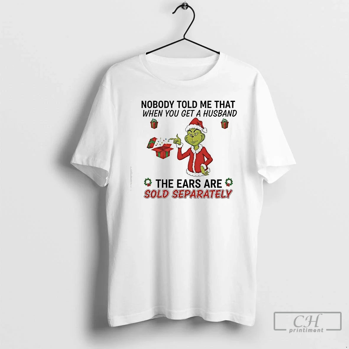 Classic Grinch Gifts Nobody Told Me That When You Get - Adult & Kids T-Shirts, Sweatshirts & Hoodies apparel design preview 1