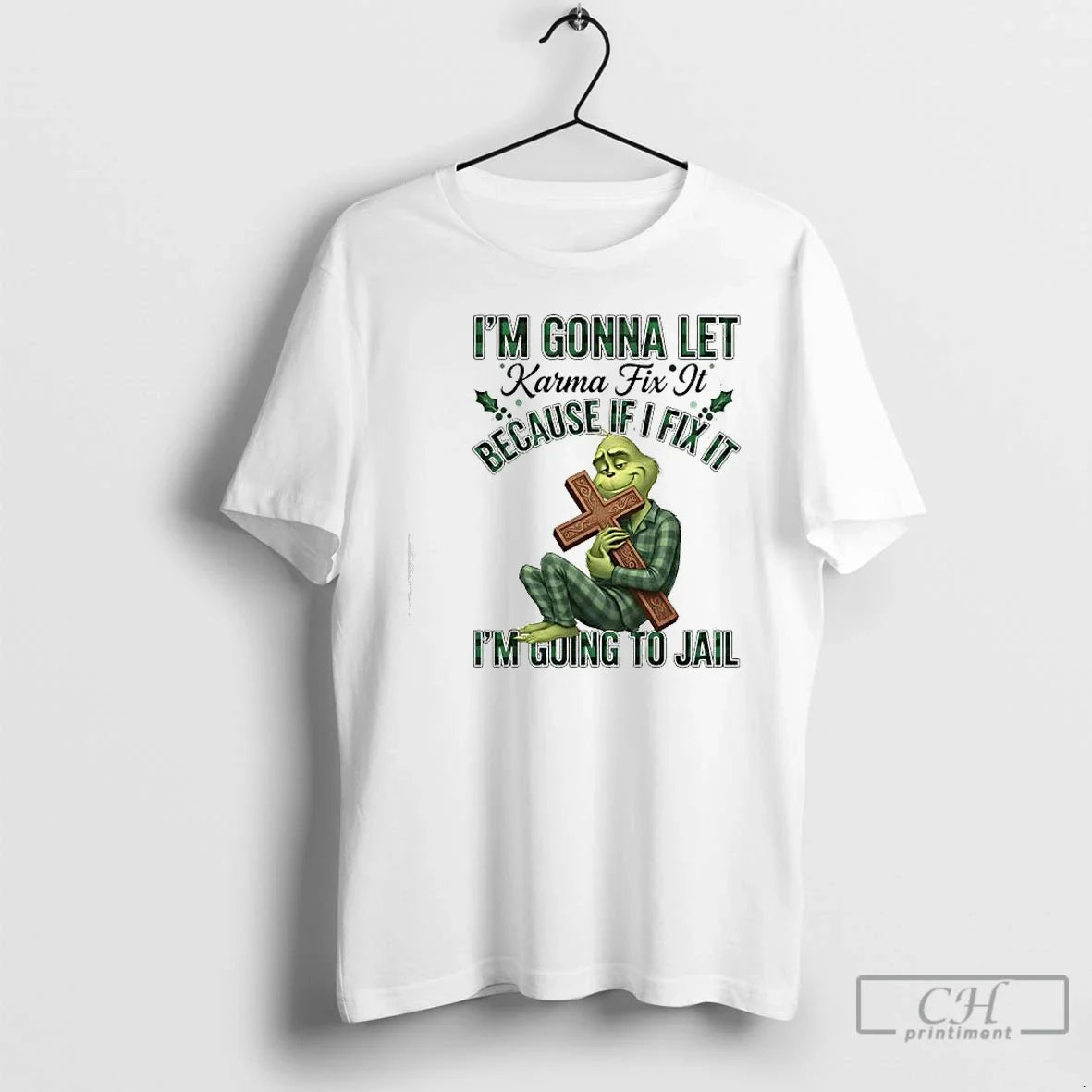 Classic Grinch Green Im Gonna Let Karma Fix It - Adult & Kids T-Shirts, Sweatshirts & Hoodies apparel design preview 1