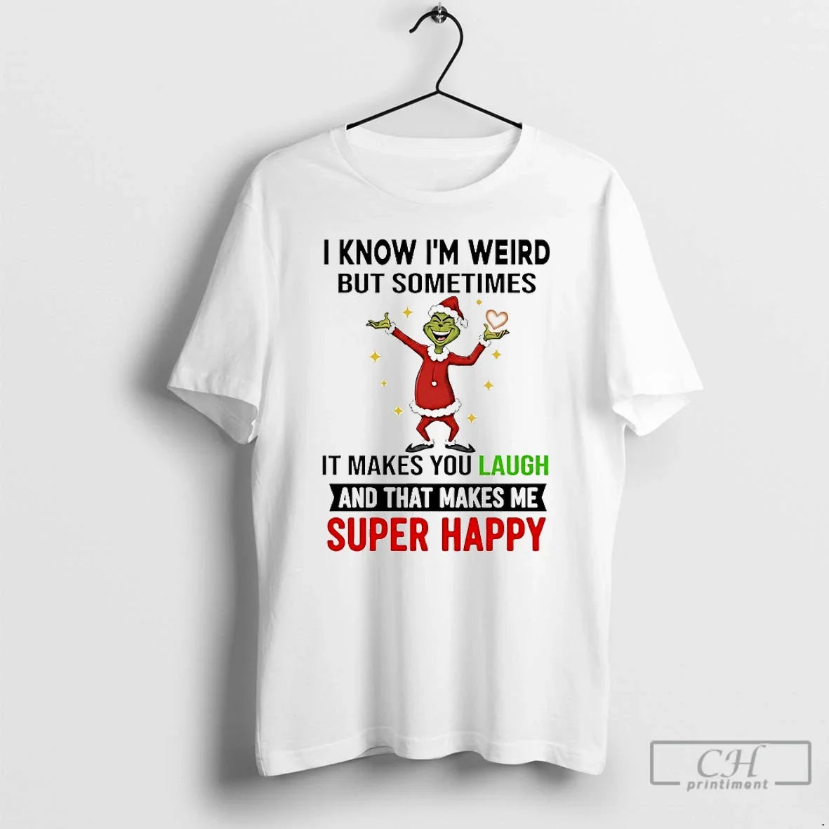 Classic Grinch I Know Im Weird But Sometimes It Makes - Adult & Kids T-Shirts, Sweatshirts & Hoodies apparel design preview 1