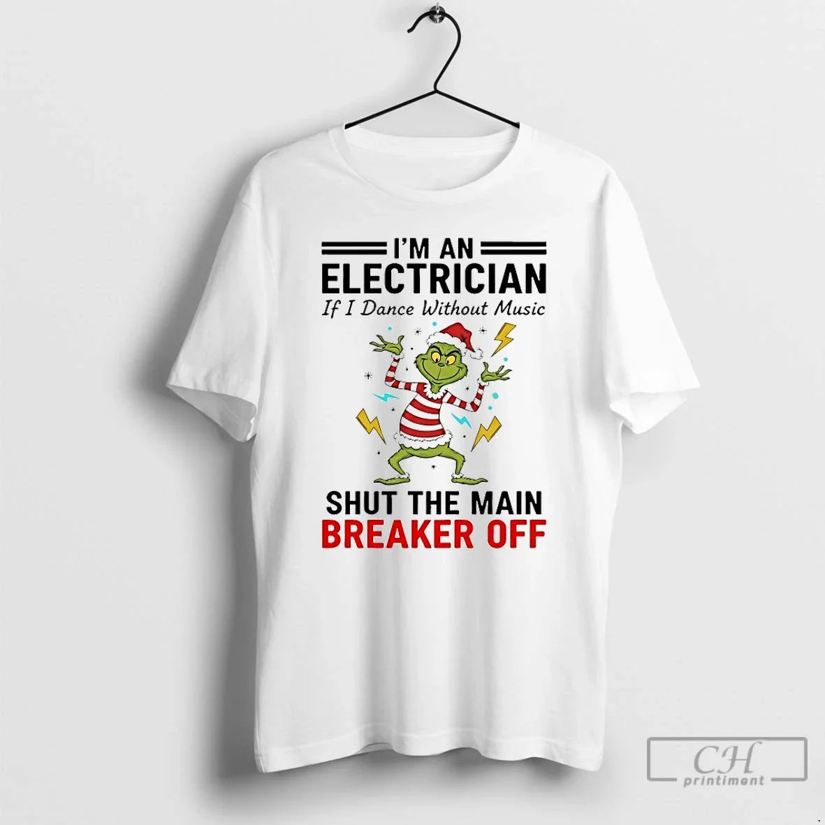 Classic Grinch Im An Electrician If I Dance Without - Adult & Kids T-Shirts, Sweatshirts & Hoodies apparel design preview 1