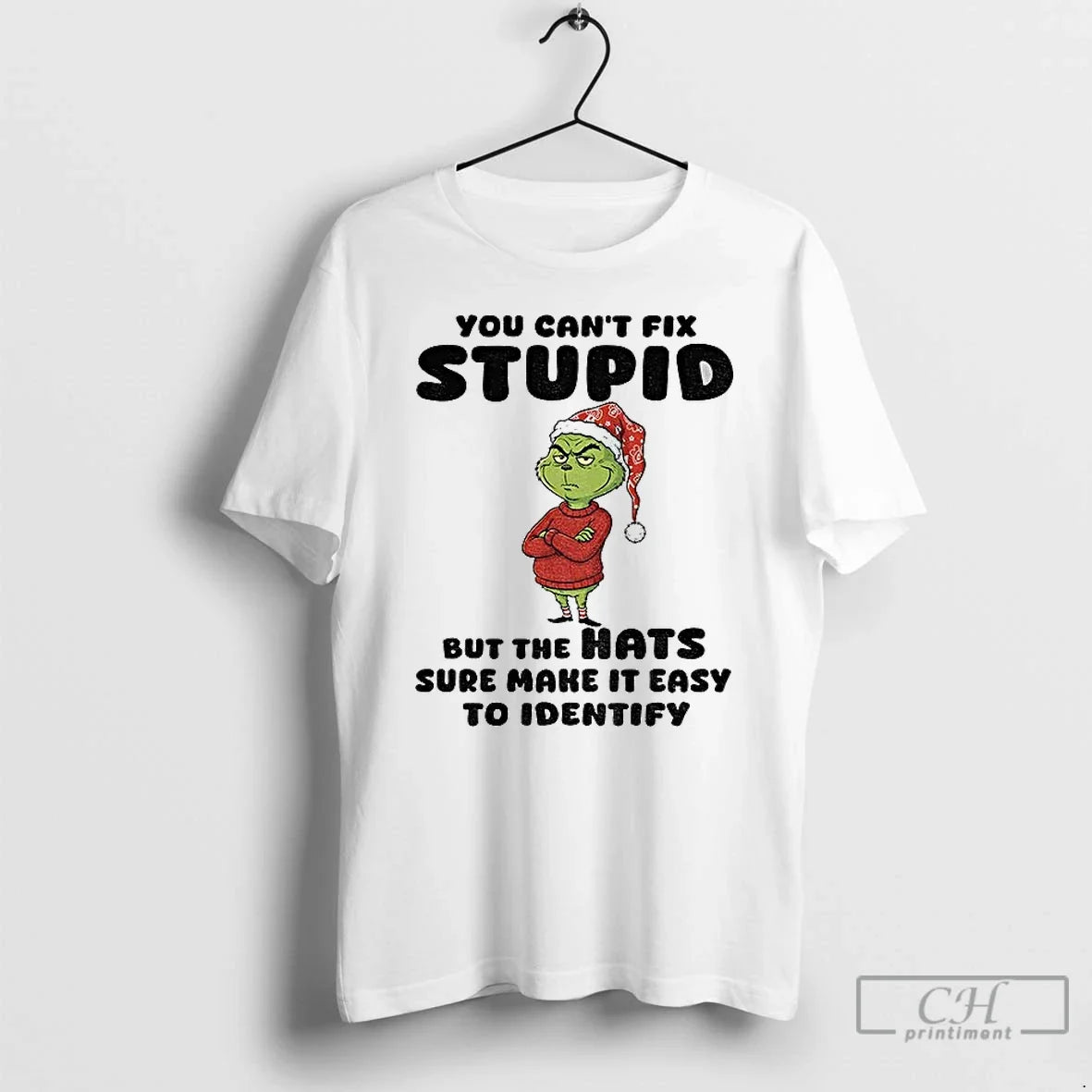 Classic Grinch Santa Hat You Cant Fix Stupid But The - Adult & Kids T-Shirts, Sweatshirts & Hoodies apparel design preview 1
