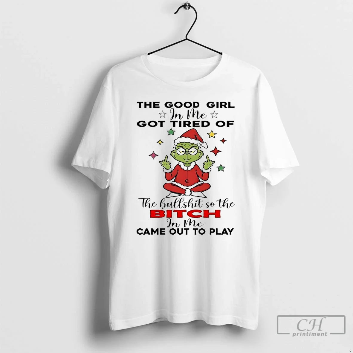 Classic Grinch The Good Girl In Me Got Tired Of - Adult & Kids T-Shirts, Sweatshirts & Hoodies apparel design preview 1