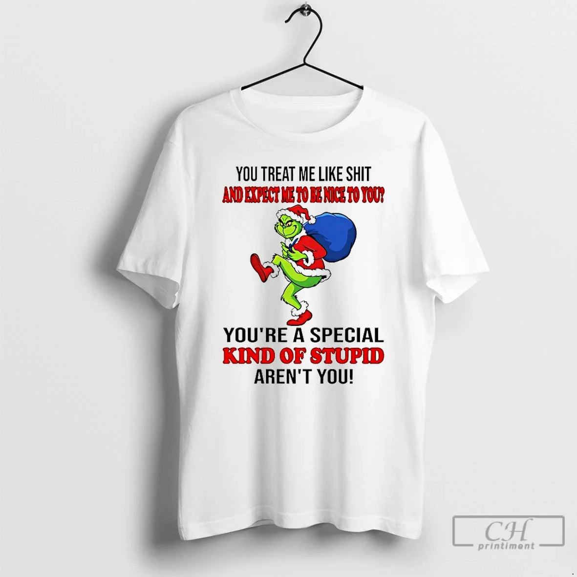 Classic Grinch You Treat Me Like Shit And Expect Ne - Adult & Kids T-Shirts, Sweatshirts & Hoodies apparel design preview 1