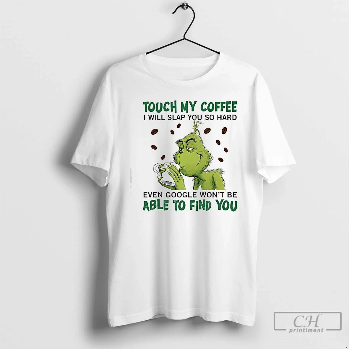 Classic Grinch Touch My Coffee I Will Slap You So - Adult & Kids T-Shirts, Sweatshirts & Hoodies apparel design preview 1