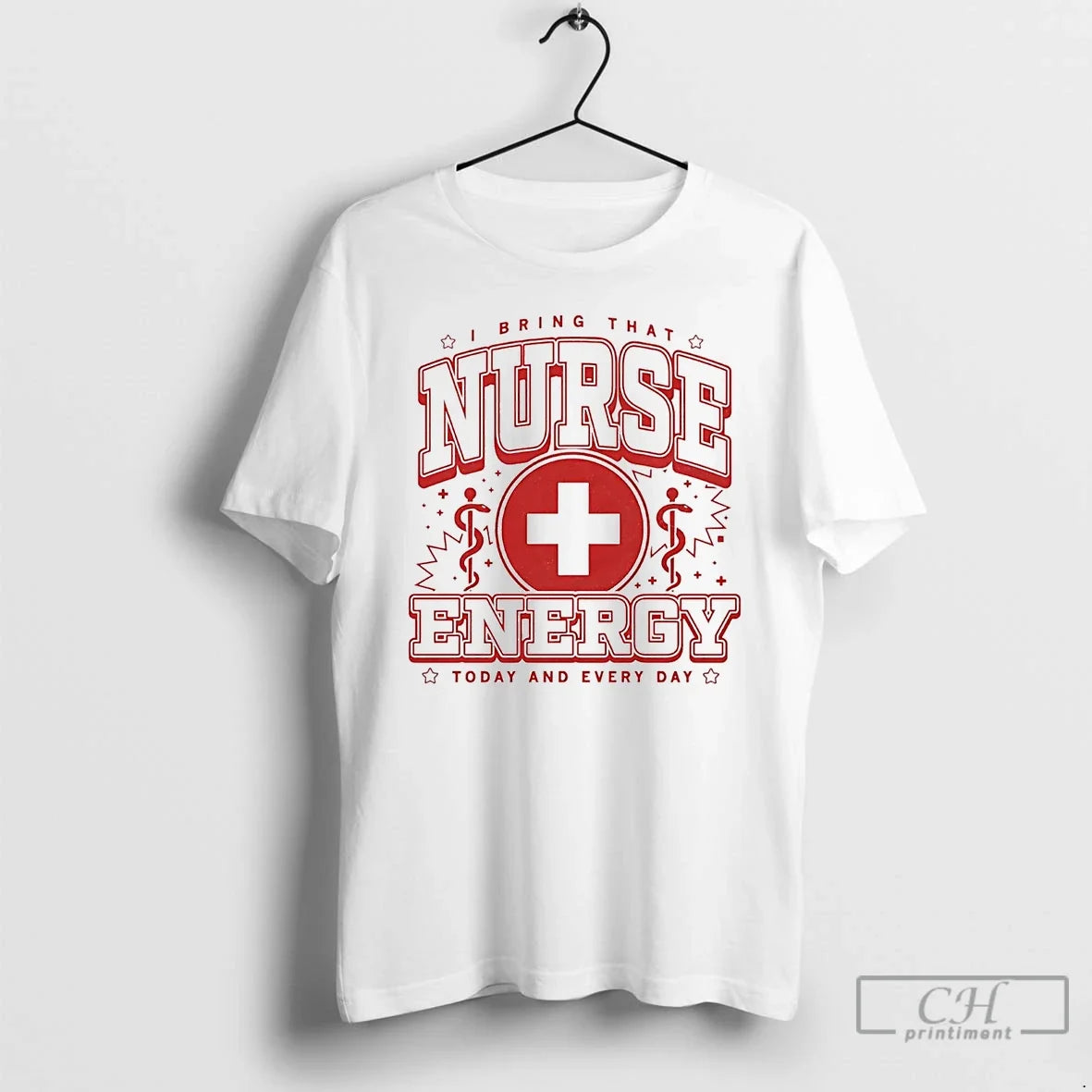 Classic I Bring That Nurse Energy Today And Every Day - Adult & Kids T-Shirts, Sweatshirts & Hoodies apparel design preview 1