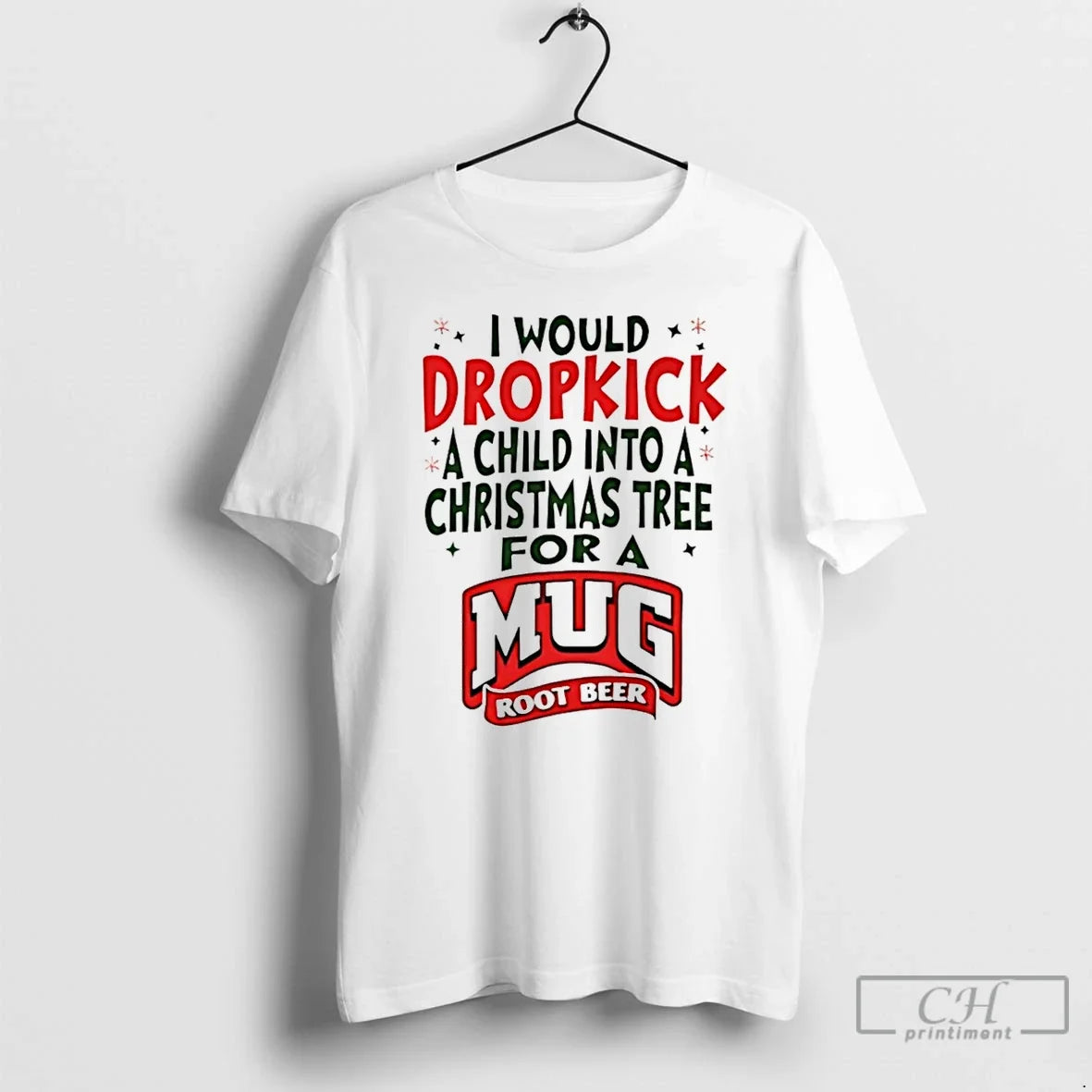 Classic I Would Dropkick A Child Into Christmas Tree - Adult & Kids T-Shirts, Sweatshirts & Hoodies apparel design preview 1
