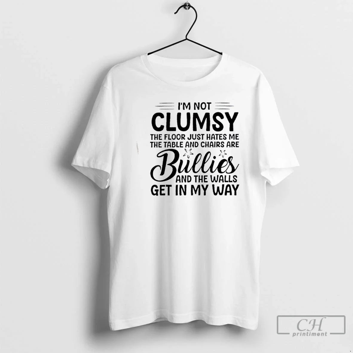 Classic Im Not Clumsy The Floor Just Hates Me Table - Adult & Kids T-Shirts, Sweatshirts & Hoodies apparel design preview 1