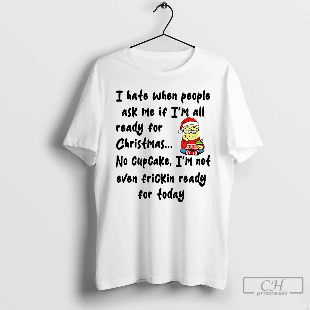 Classic Minion I Hate When People Ask Me If Im All - Adult & Kids T-Shirts, Sweatshirts & Hoodies apparel design preview 1