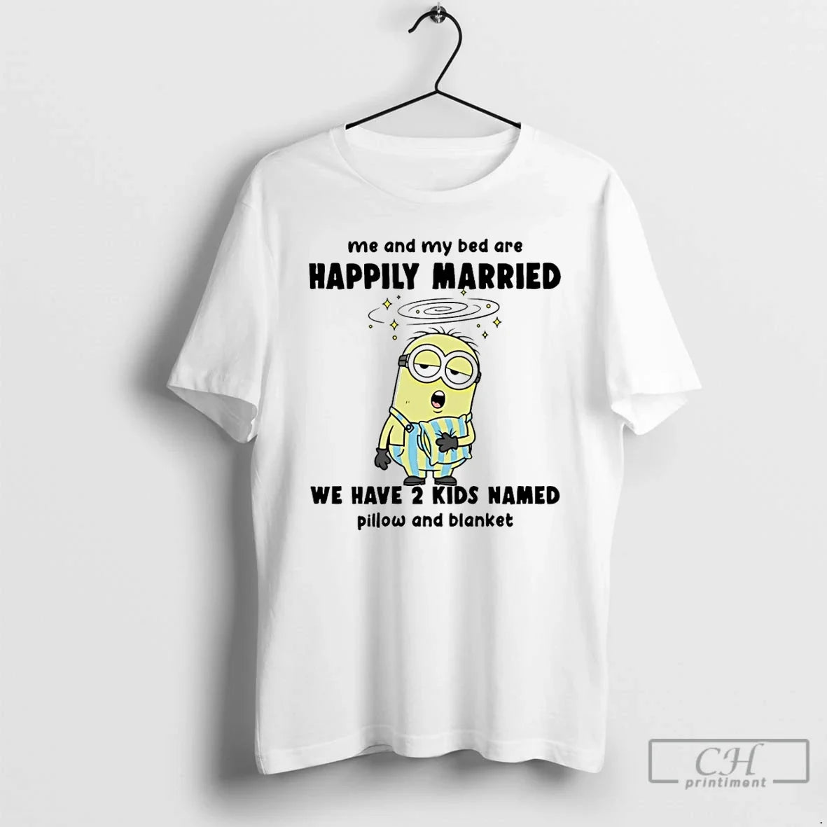 Classic Minion Me And My Bed Are Happily Married We - Adult & Kids T-Shirts, Sweatshirts & Hoodies apparel design preview 1