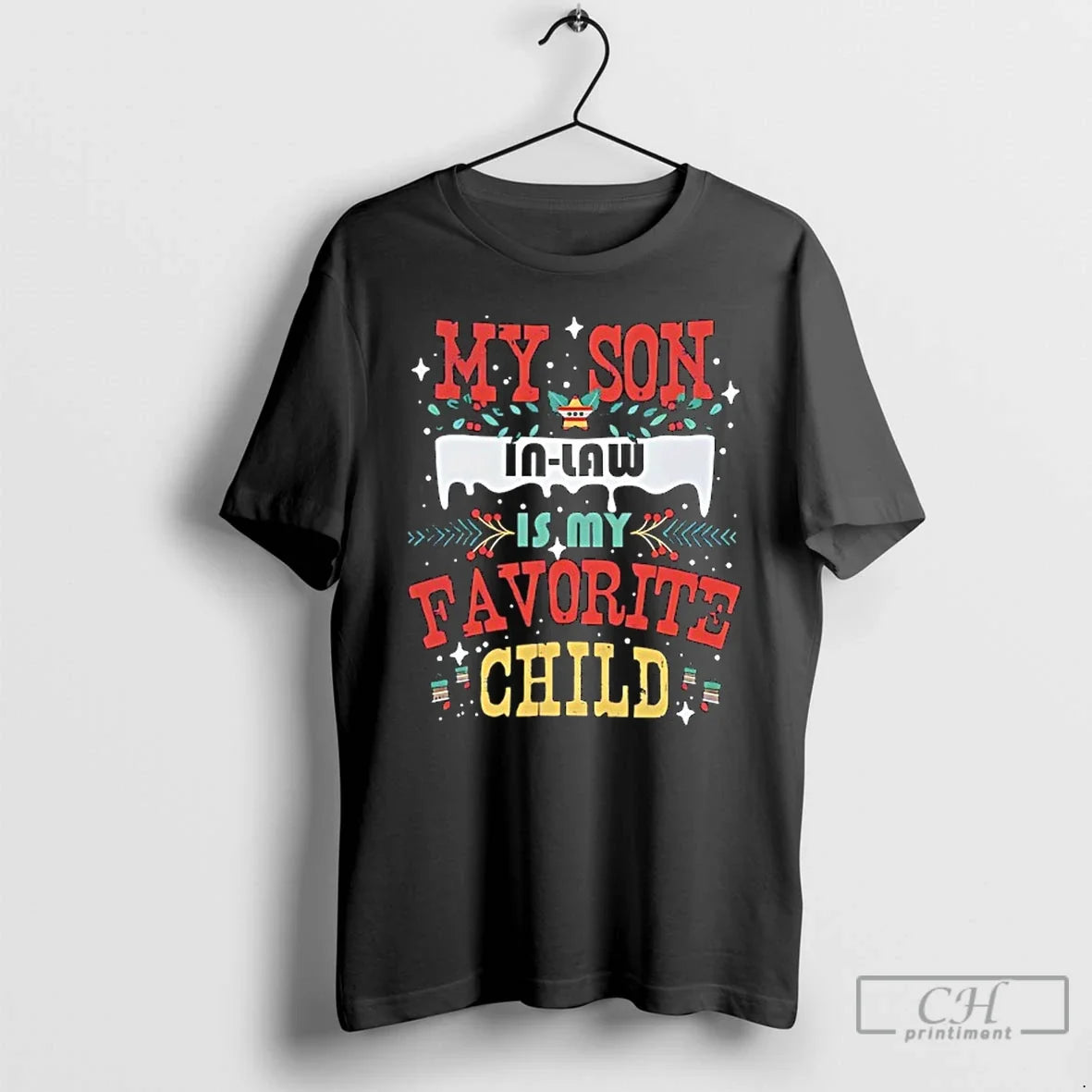Classic My Son In Law Is Favorite Child Christmas - Adult & Kids T-Shirts, Sweatshirts & Hoodies apparel design preview 1