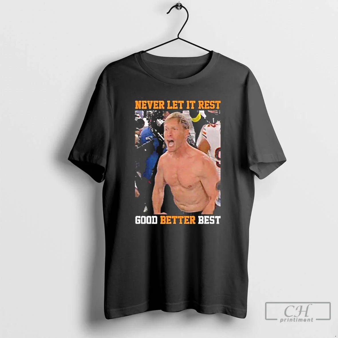 Classic Never Let It Rest Good Better Best Ben - Adult & Kids T-Shirts, Sweatshirts & Hoodies apparel design preview 1