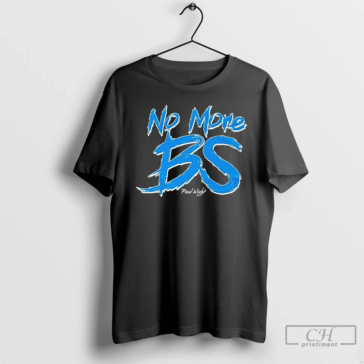 Classic Paul Wight No More Bs - Adult & Kids T-Shirts, Sweatshirts & Hoodies apparel design preview 1