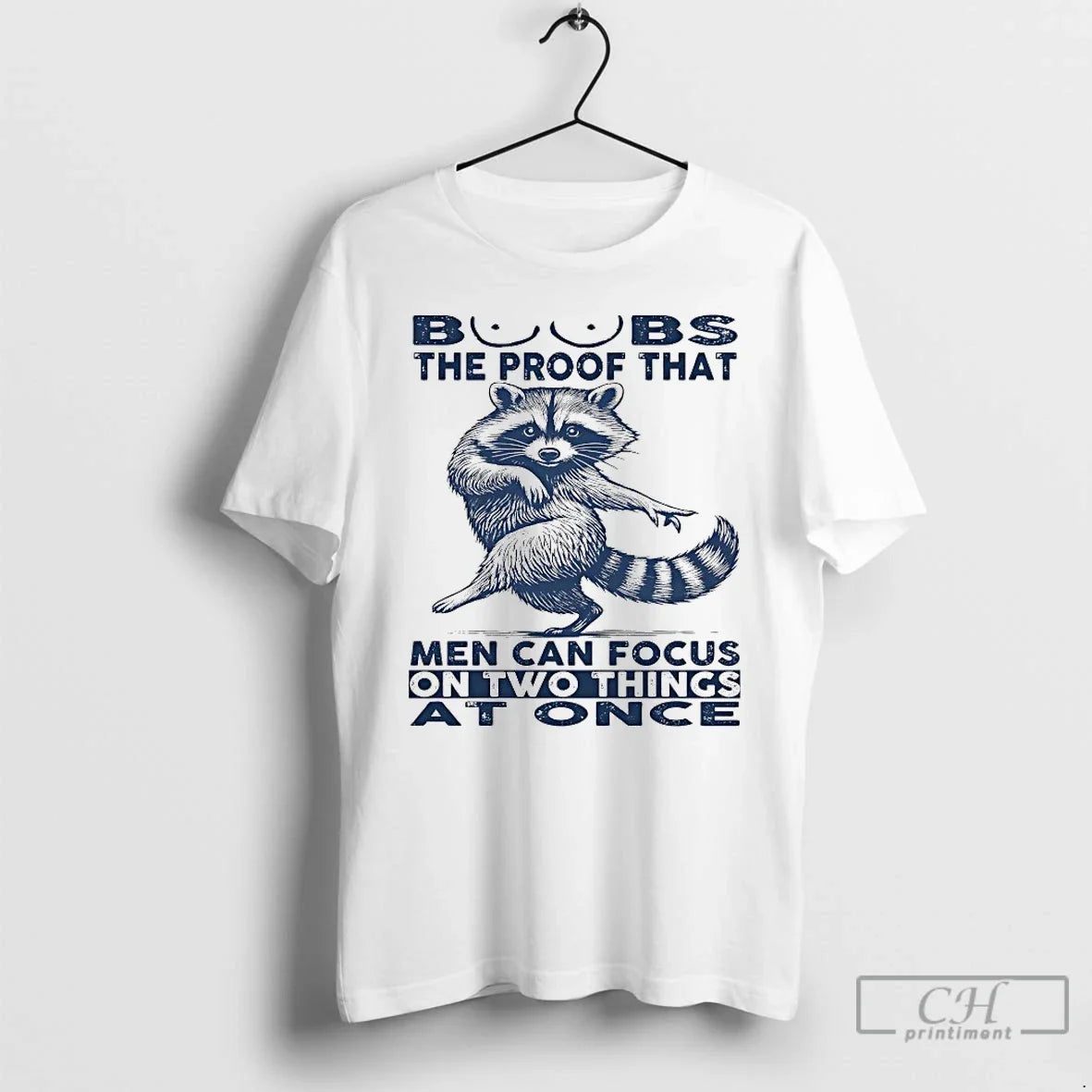 Classic Raccoon Boobs The Proof That Men Can Focus On - Adult & Kids T-Shirts, Sweatshirts & Hoodies apparel design preview 1