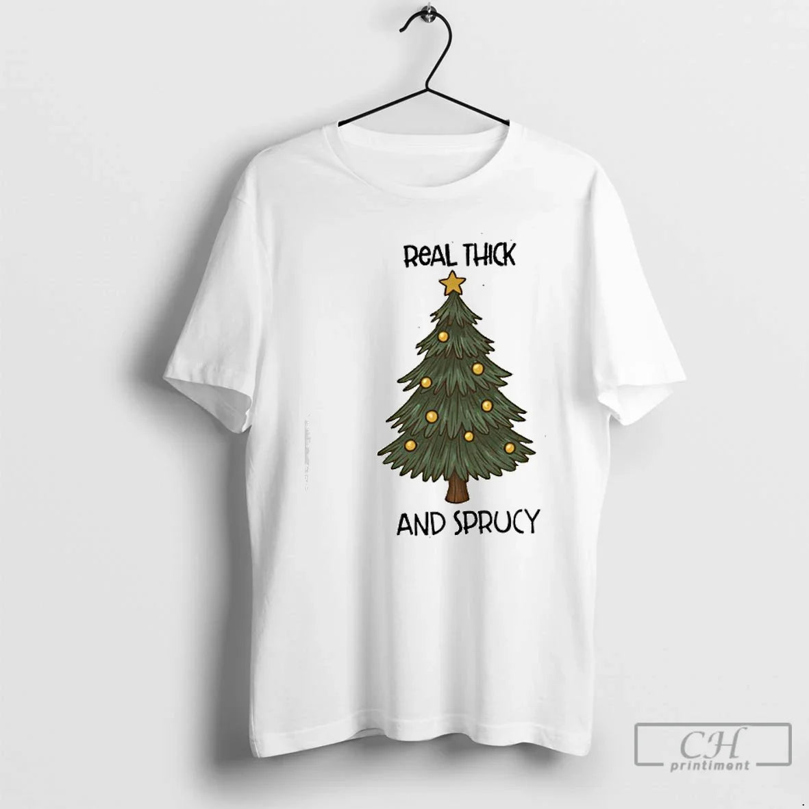 Classic Real Thick And Sprucy Christmas - Adult & Kids T-Shirts, Sweatshirts & Hoodies apparel design preview 1