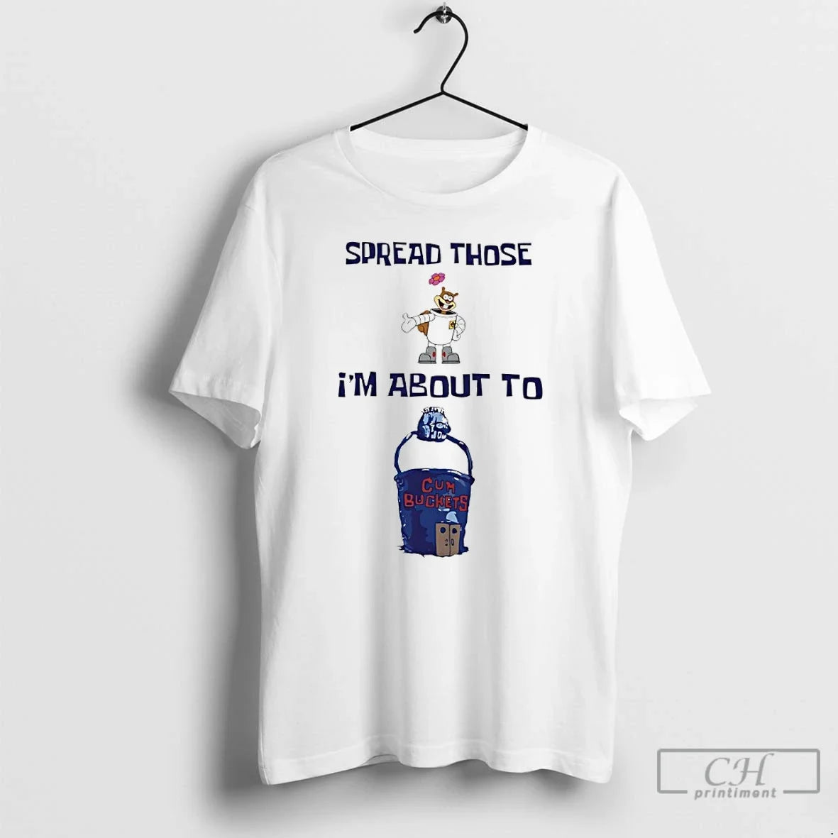 Classic Spread Those Sandy Im About To Cum Buckets - Adult & Kids T-Shirts, Sweatshirts & Hoodies apparel design preview 1
