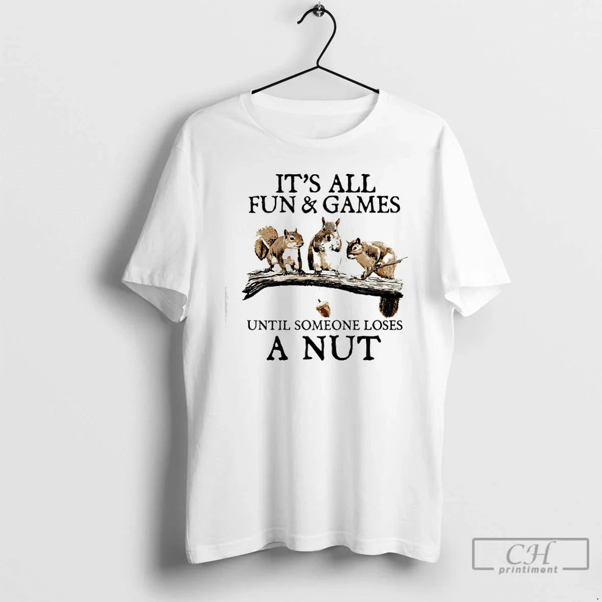 Classic Squirrels Its All Fun Games Until Someone - Adult & Kids T-Shirts, Sweatshirts & Hoodies apparel design preview 1