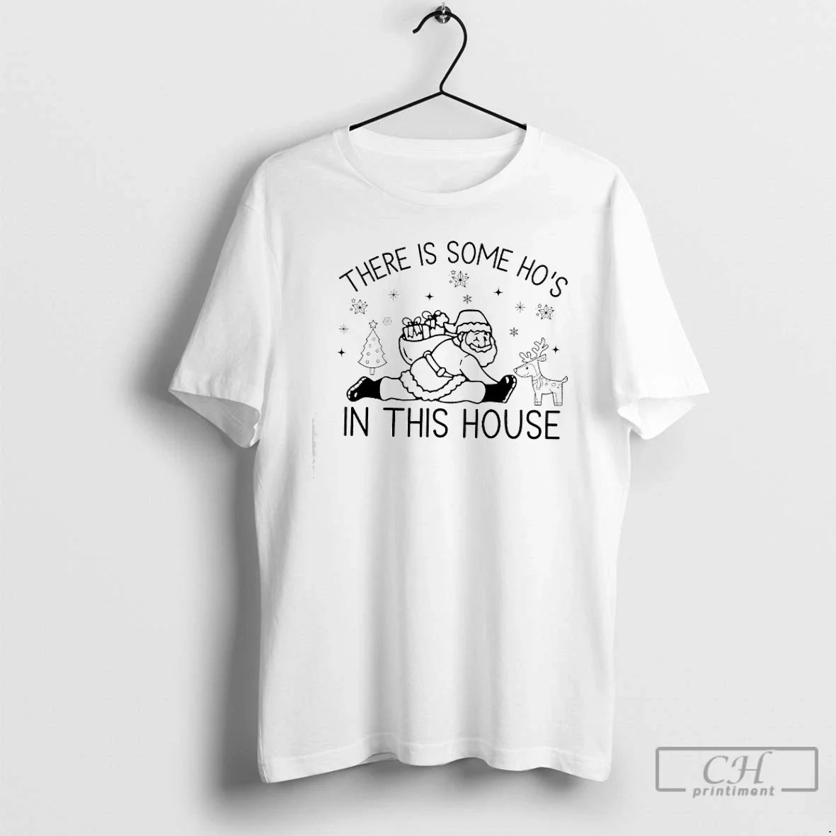 Classic There Is Some Hos In This House Christmas - Adult & Kids T-Shirts, Sweatshirts & Hoodies apparel design preview 1