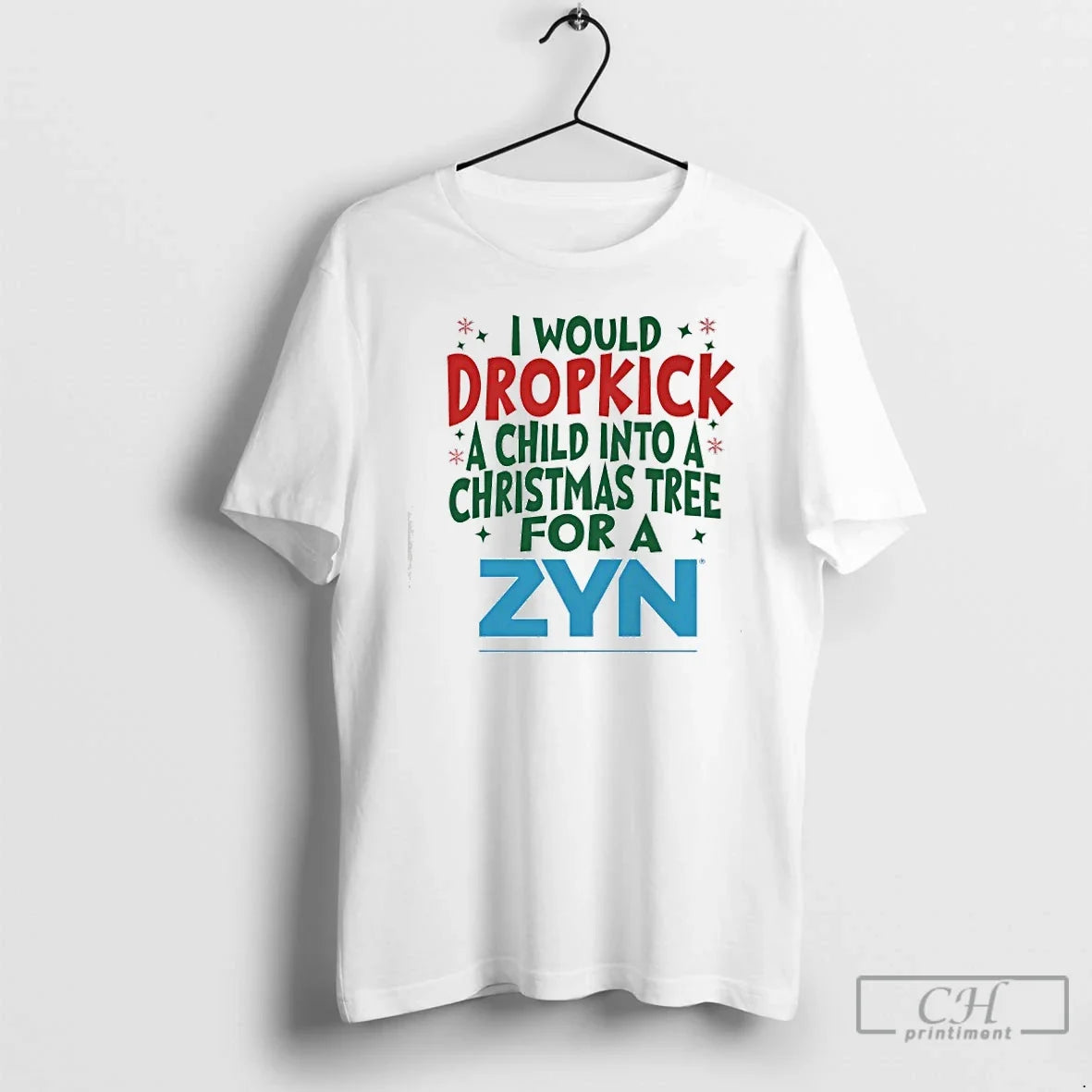 Classic Would Dropkick A Child Into Christmas Tree - Adult & Kids T-Shirts, Sweatshirts & Hoodies apparel design preview 1