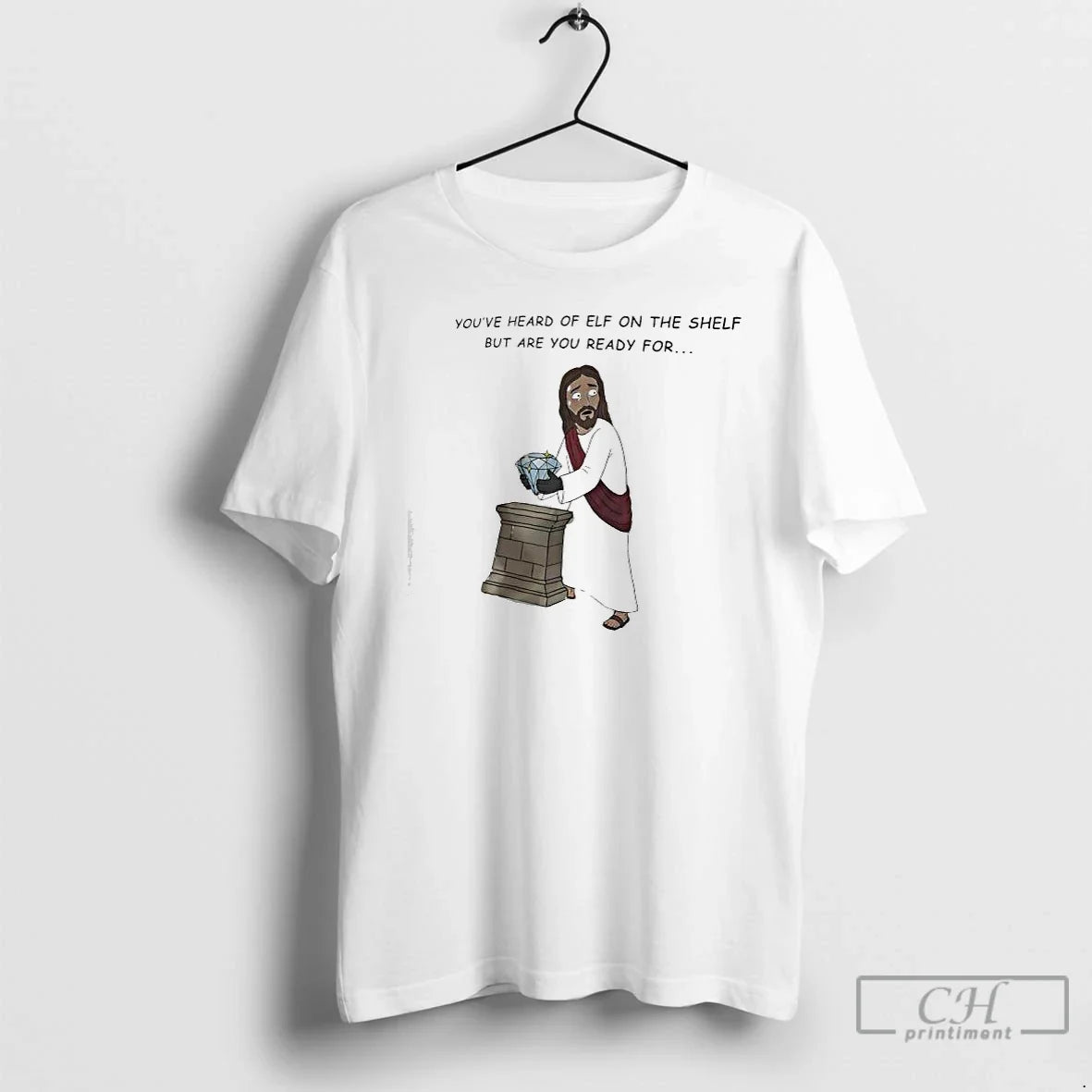 Classic Youve Heard Of Elf On The Shelf But Are You - Adult & Kids T-Shirts, Sweatshirts & Hoodies apparel design preview 1