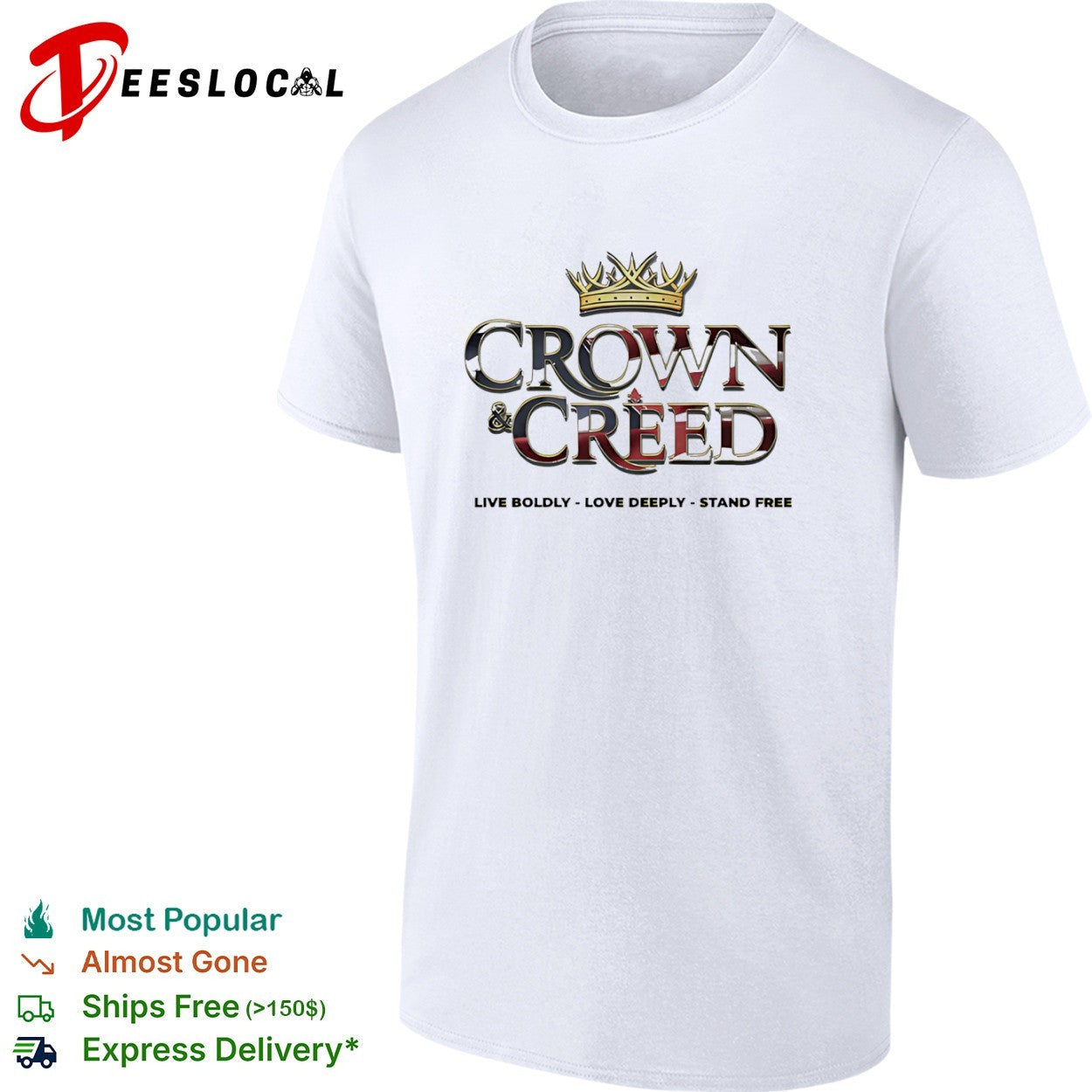 Crown and Creed live boldly love deeply stand free - Adult & Kids T-Shirts, Sweatshirts & Hoodies apparel design preview 1