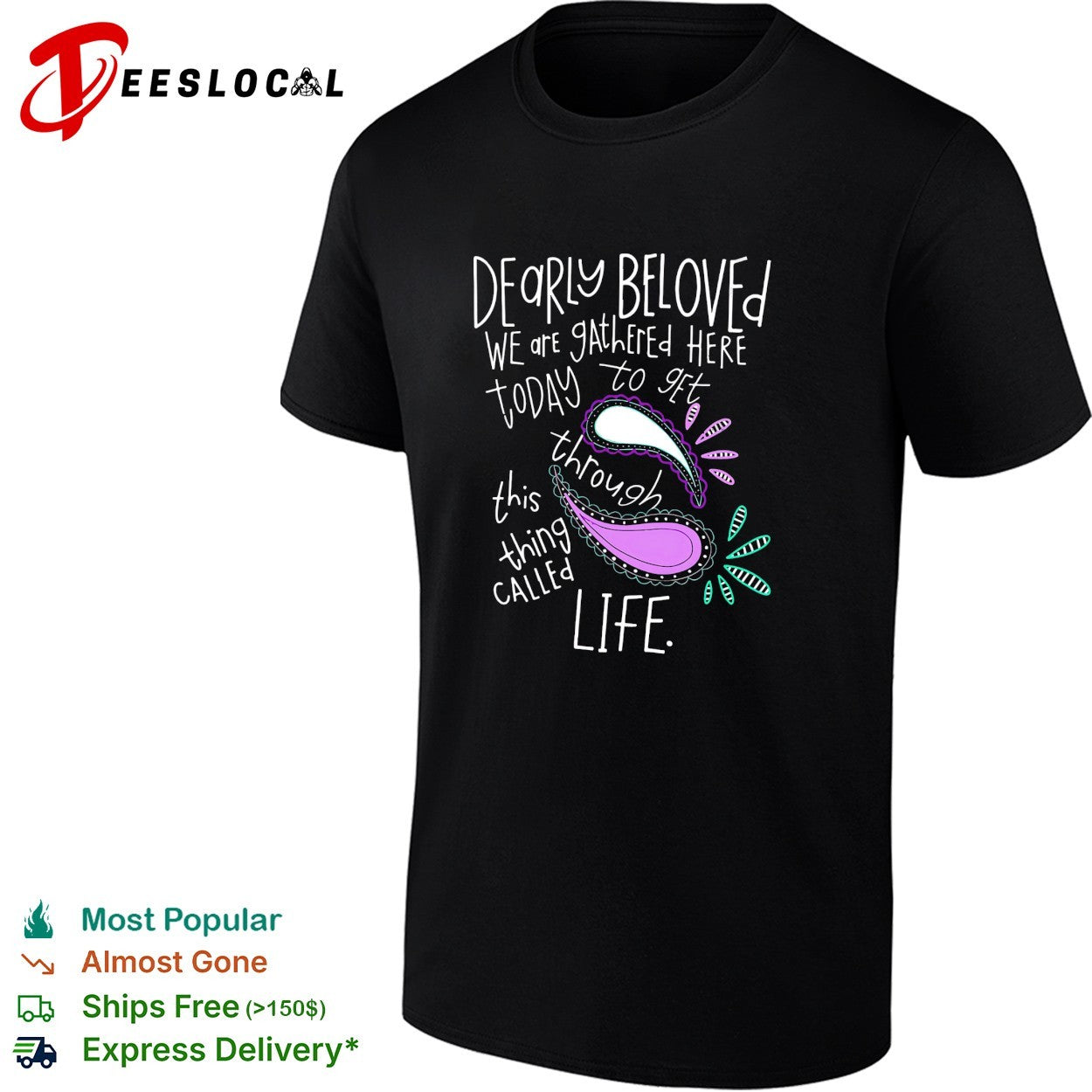Dearly beloved we are gathered here today to get - Adult & Kids T-Shirts, Sweatshirts & Hoodies apparel design preview 1
