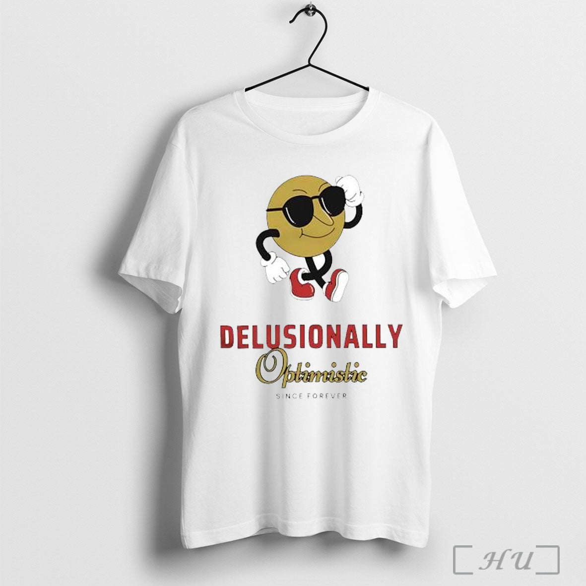 Delusionally Optimistic Since Forever - Adult & Kids T-Shirts, Sweatshirts & Hoodies apparel design preview 1