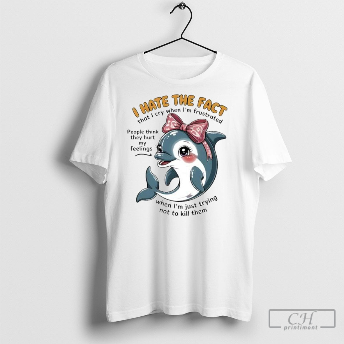 Dolphin I Hate The Fact That Cry When Im Frustrated - Adult & Kids T-Shirts, Sweatshirts & Hoodies apparel design preview 1