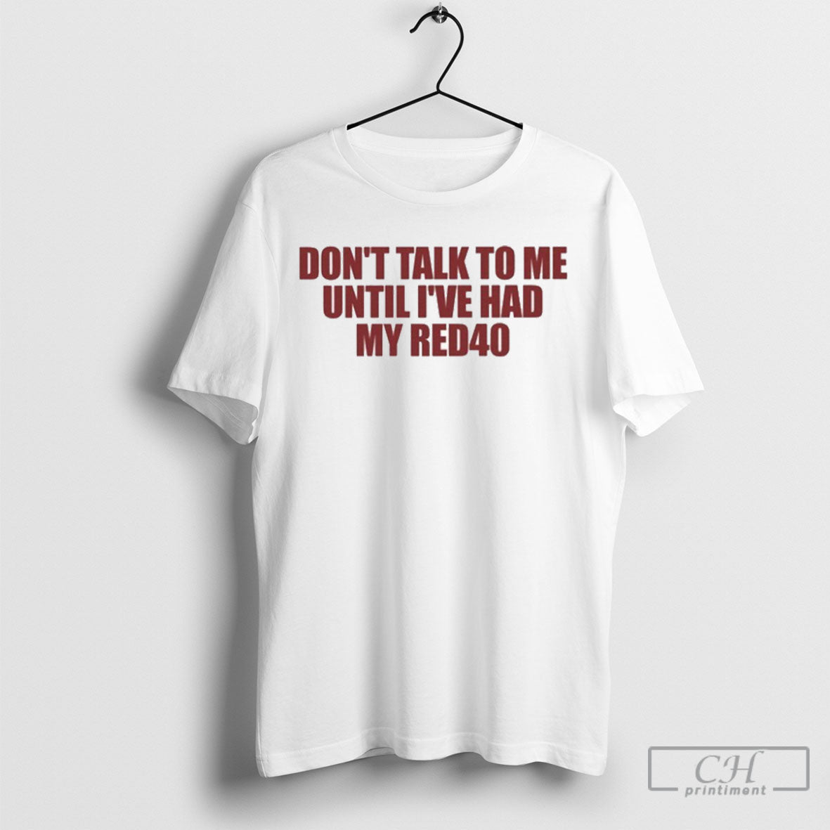 Dont Talk To Me Until Ive Had My Red40 - Adult & Kids T-Shirts, Sweatshirts & Hoodies apparel design preview 1