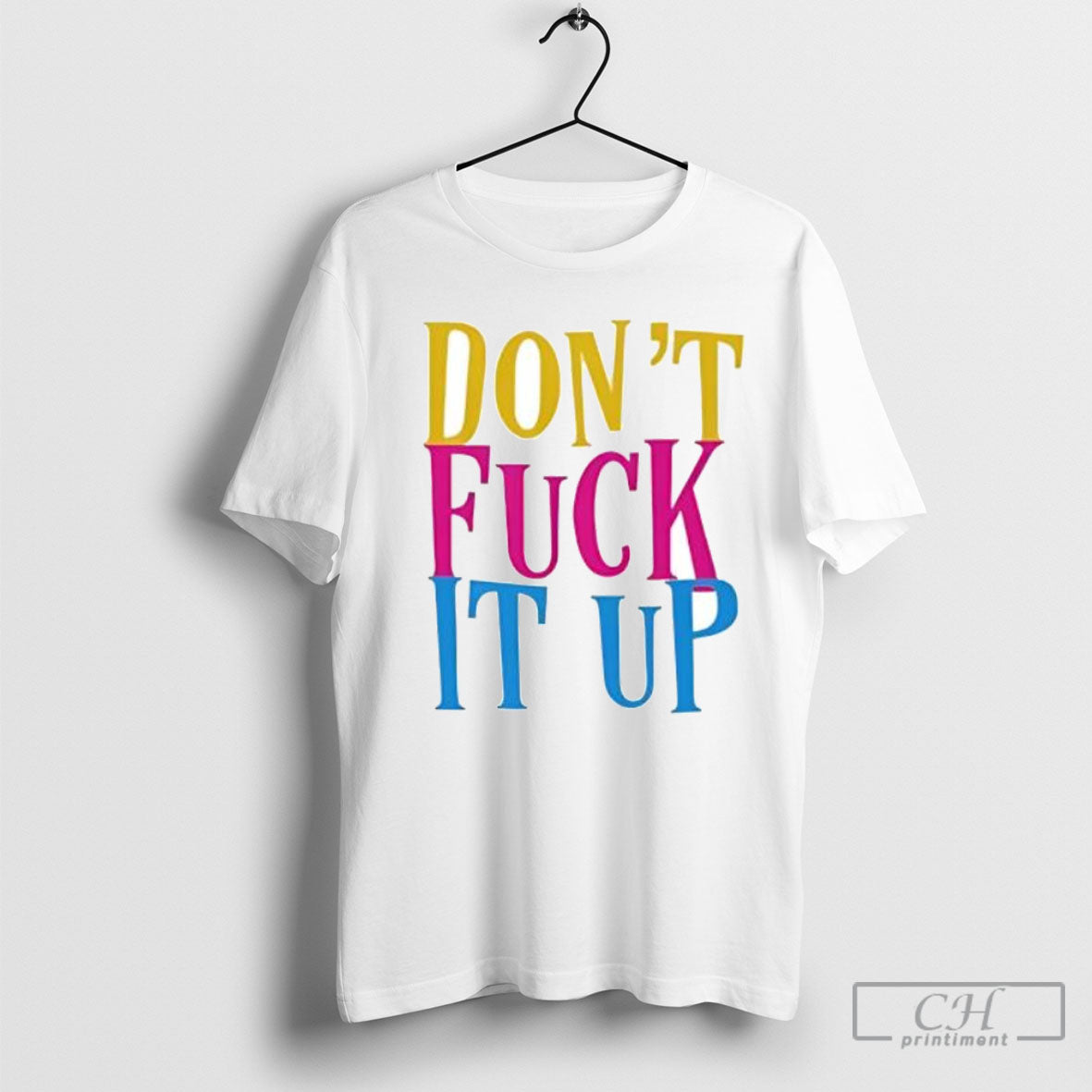 Dont Fuck It Up Oversized - Adult & Kids T-Shirts, Sweatshirts & Hoodies apparel design preview 1