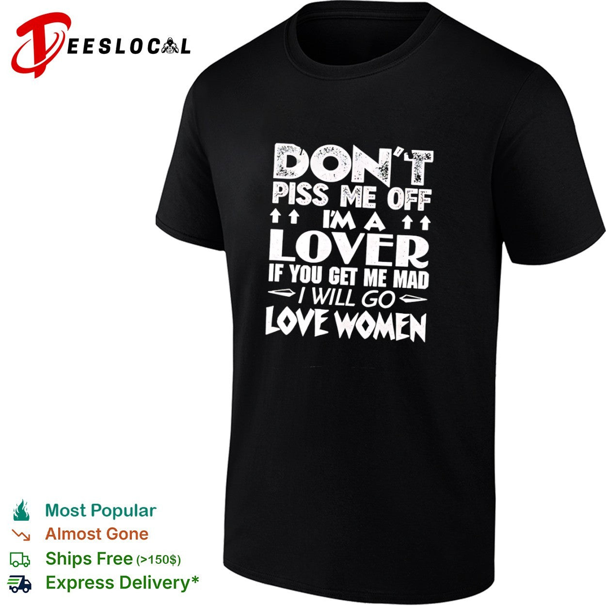 Don't piss me off I am a lover if you get mad will go - Adult & Kids T-Shirts, Sweatshirts & Hoodies apparel design preview 1