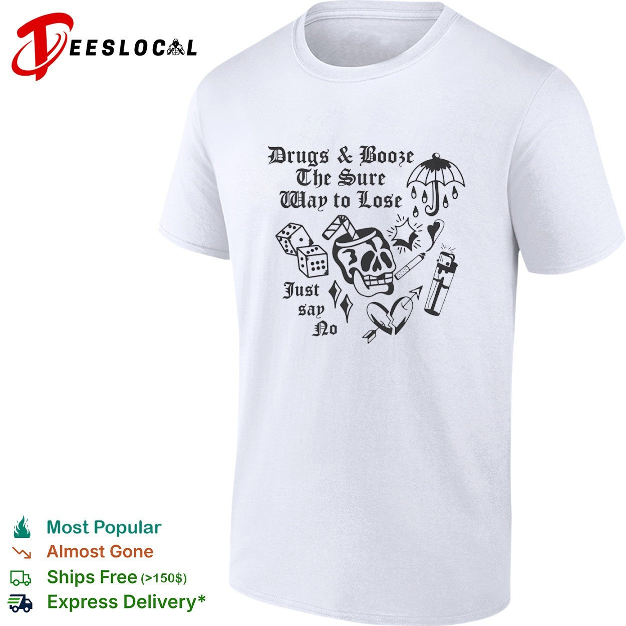 Drugs and booze the sure way to lose just say no - Adult & Kids T-Shirts, Sweatshirts & Hoodies apparel design preview 1