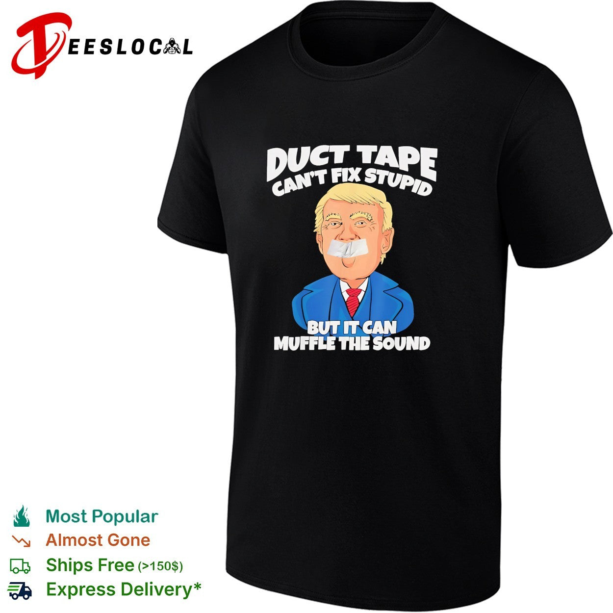 Duct tape can't fix stupid but it can muffle the - Adult & Kids T-Shirts, Sweatshirts & Hoodies apparel design preview 1