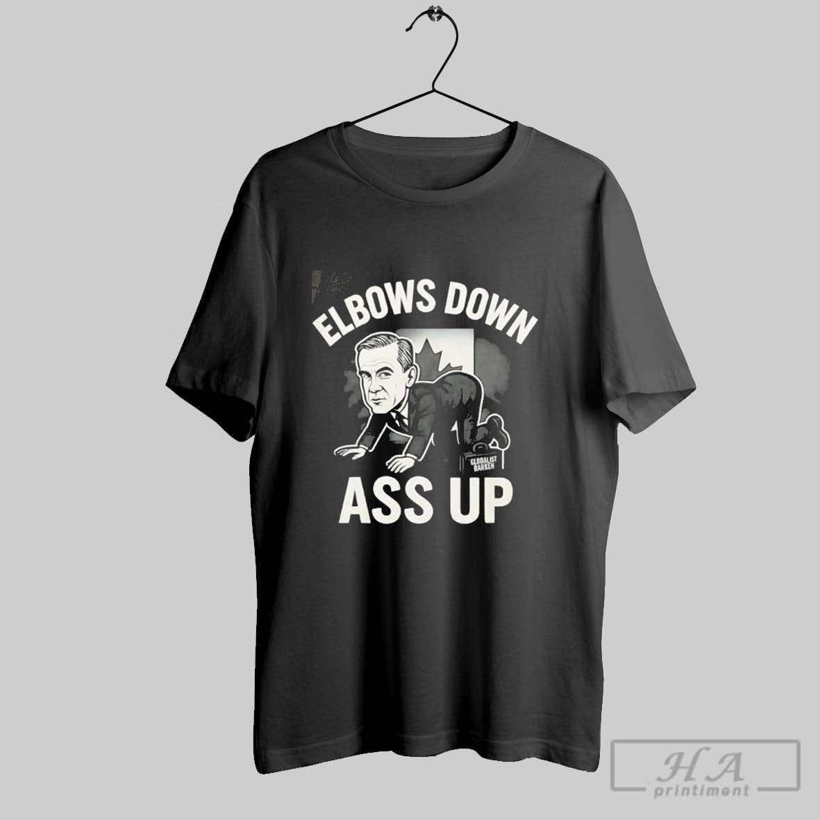 Elbows Down Ass Up Mark Carney Parody - Adult & Kids T-Shirts, Sweatshirts & Hoodies apparel design preview 1