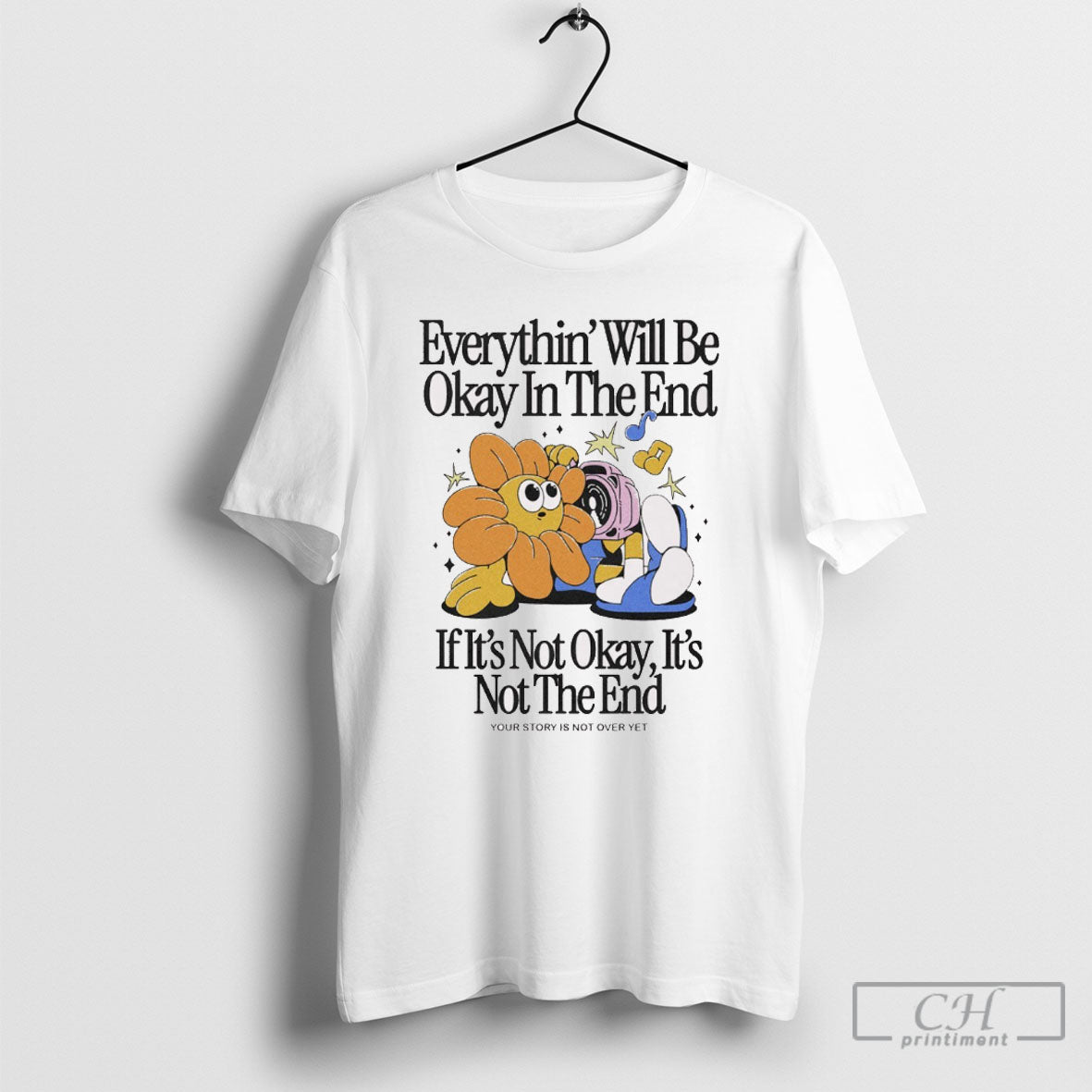 Everythin Will Be Okay In The End If Its Not - Adult & Kids T-Shirts, Sweatshirts & Hoodies apparel design preview 1