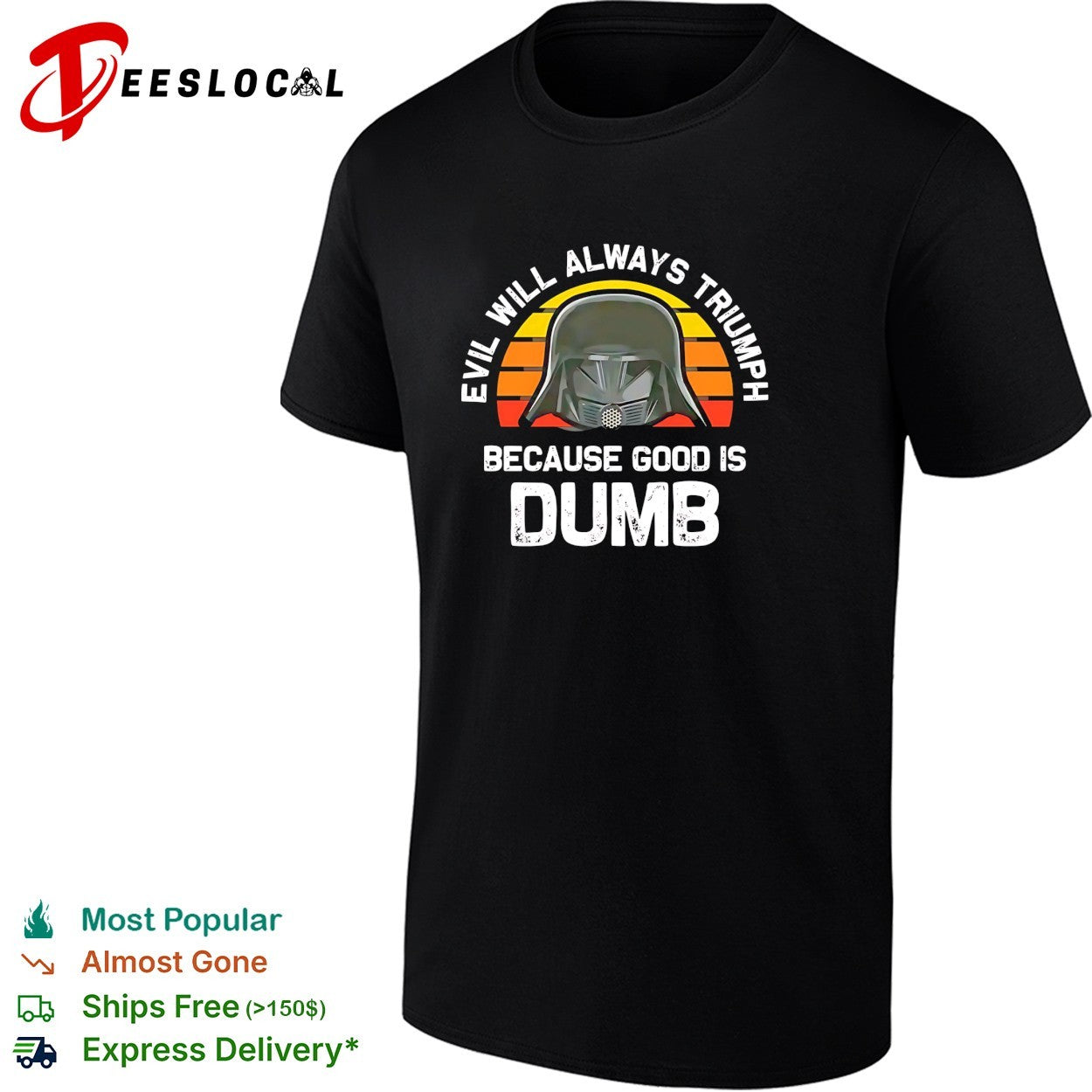 Evil will always triumph because good is dumb helmet - Adult & Kids T-Shirts, Sweatshirts & Hoodies apparel design preview 1