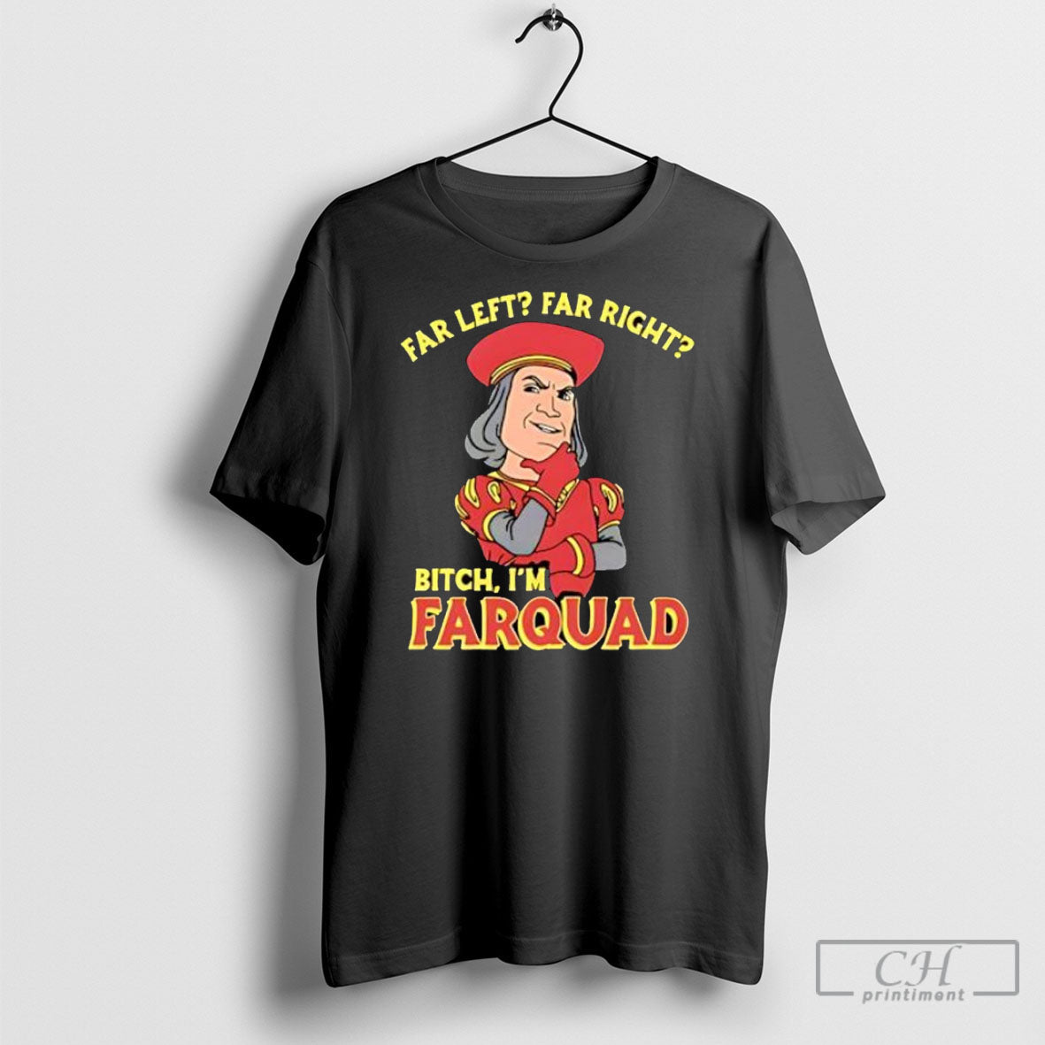 Far Left Right Bitch Im Farquad Vintage - Adult & Kids T-Shirts, Sweatshirts & Hoodies apparel design preview 1