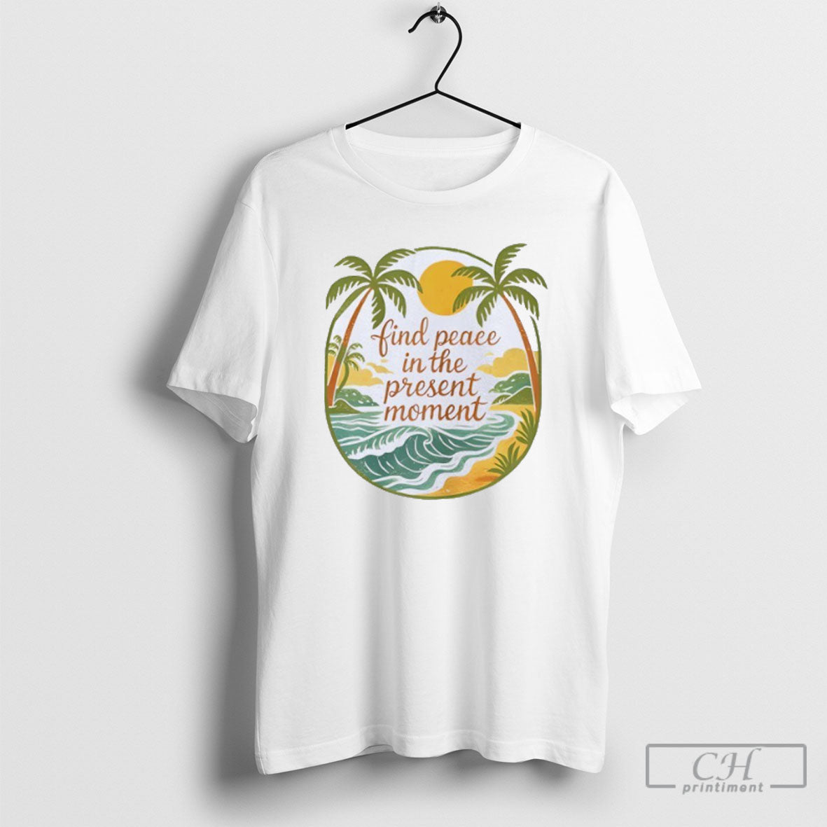 Find Peace In The Present Moment - Adult & Kids T-Shirts, Sweatshirts & Hoodies apparel design preview 1