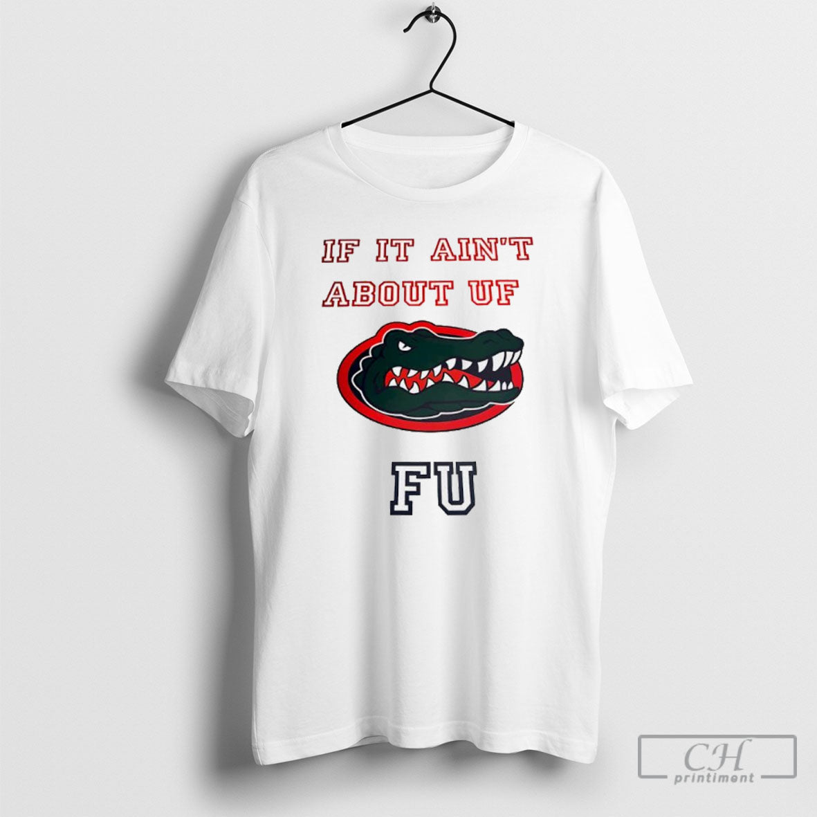 Florida Gators If It Aint About Uf Fu - Adult & Kids T-Shirts, Sweatshirts & Hoodies apparel design preview 1