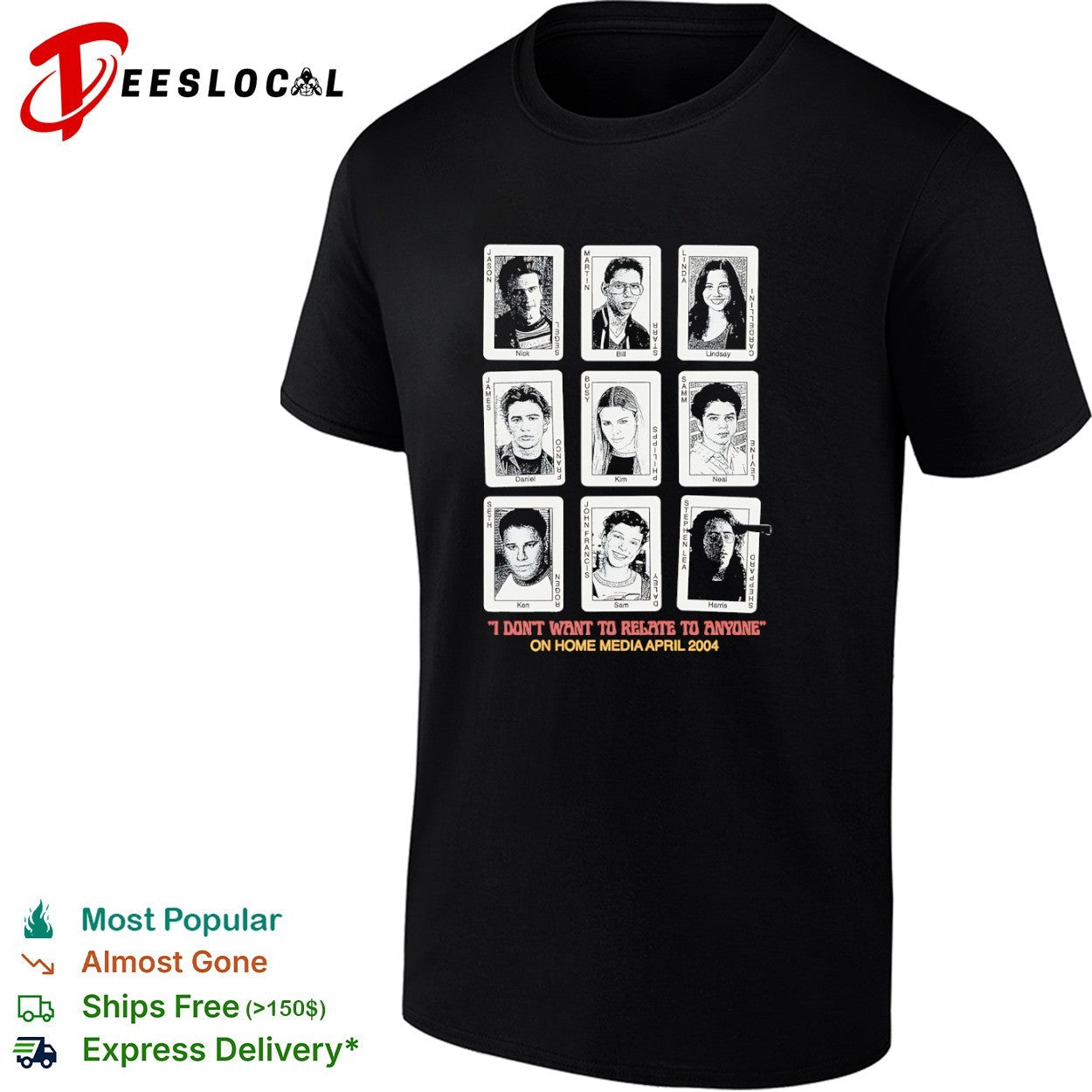 Freaks and Geeks Cast I Don't Want to Relate Anyone - Adult & Kids T-Shirts, Sweatshirts & Hoodies apparel design preview 1