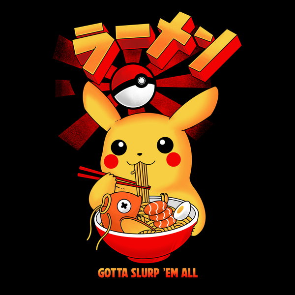 Gotcha Slurp Em All - Adult & Kids T-Shirts, Sweatshirts & Hoodies apparel design preview 1
