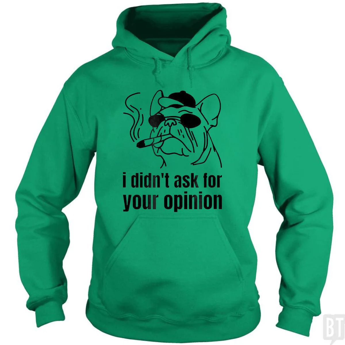 Didn't Ask For Your Opinion - Adult & Kids T-Shirts, Sweatshirts & Hoodies apparel design preview 1