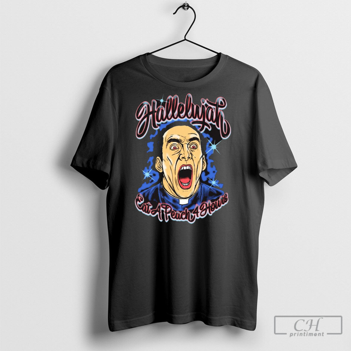 Hallelujah Eat A Pench 4 Hours 2025 Painting - Adult & Kids T-Shirts, Sweatshirts & Hoodies apparel design preview 1