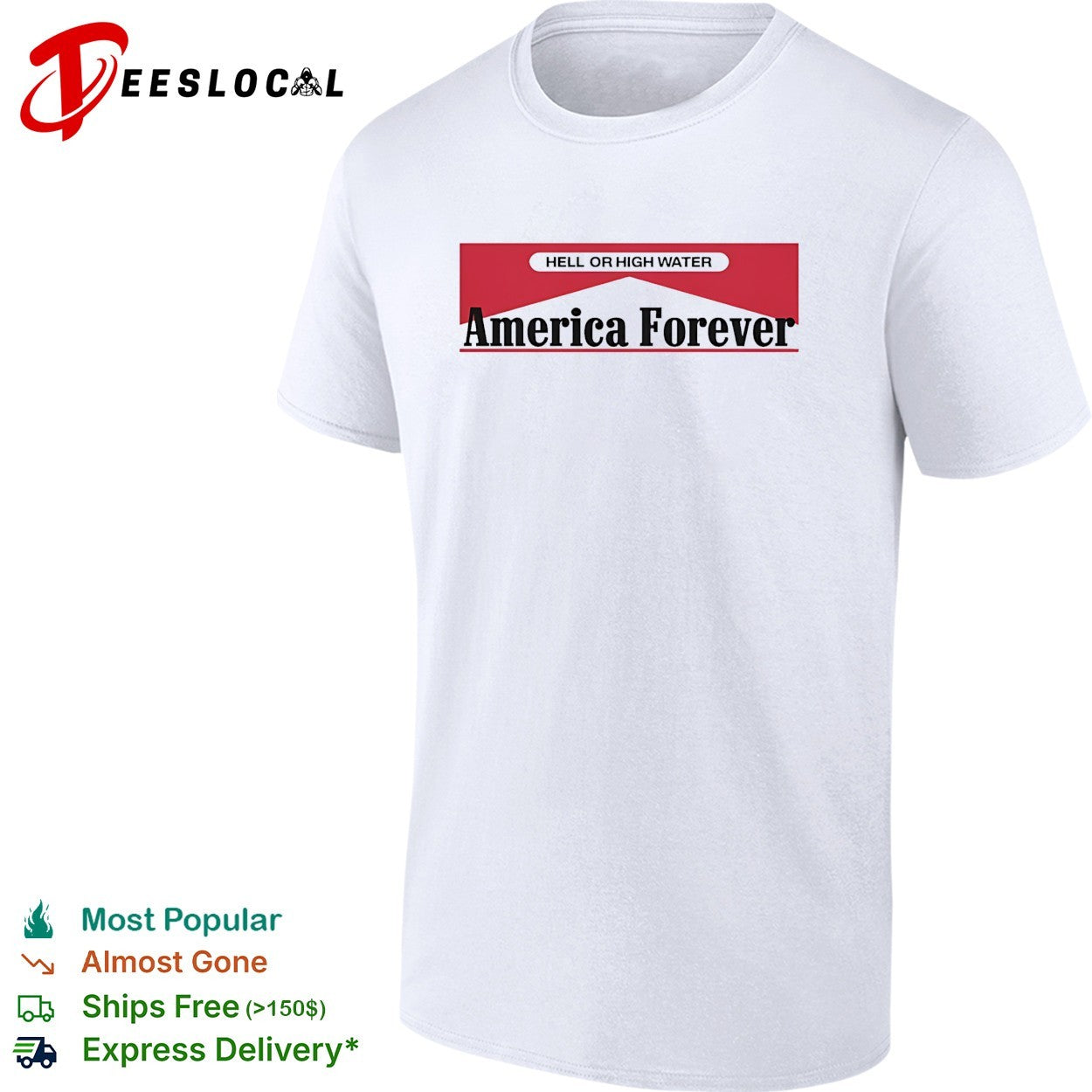 Hell or High Water America Forever Marlboro parody - Adult & Kids T-Shirts, Sweatshirts & Hoodies apparel design preview 1