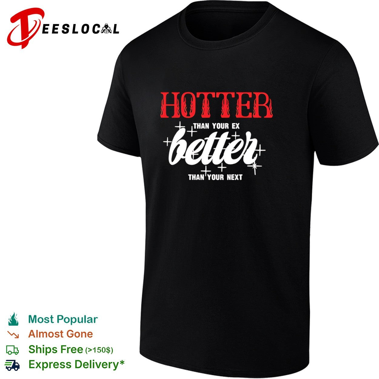 Hotter than your ex better next stars - Adult & Kids T-Shirts, Sweatshirts & Hoodies apparel design preview 1
