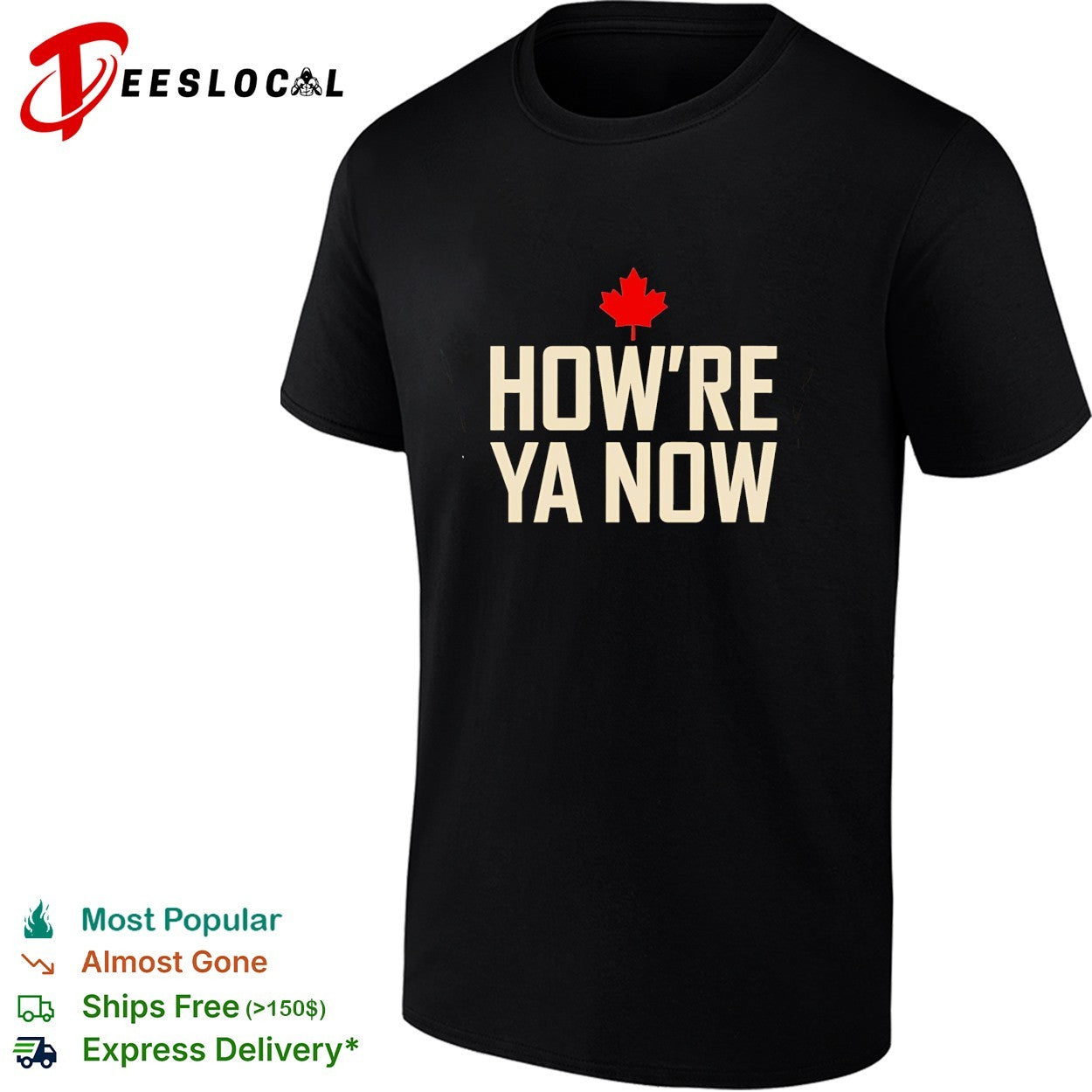 How're ya now Canadian maple leaf - Adult & Kids T-Shirts, Sweatshirts & Hoodies apparel design preview 1