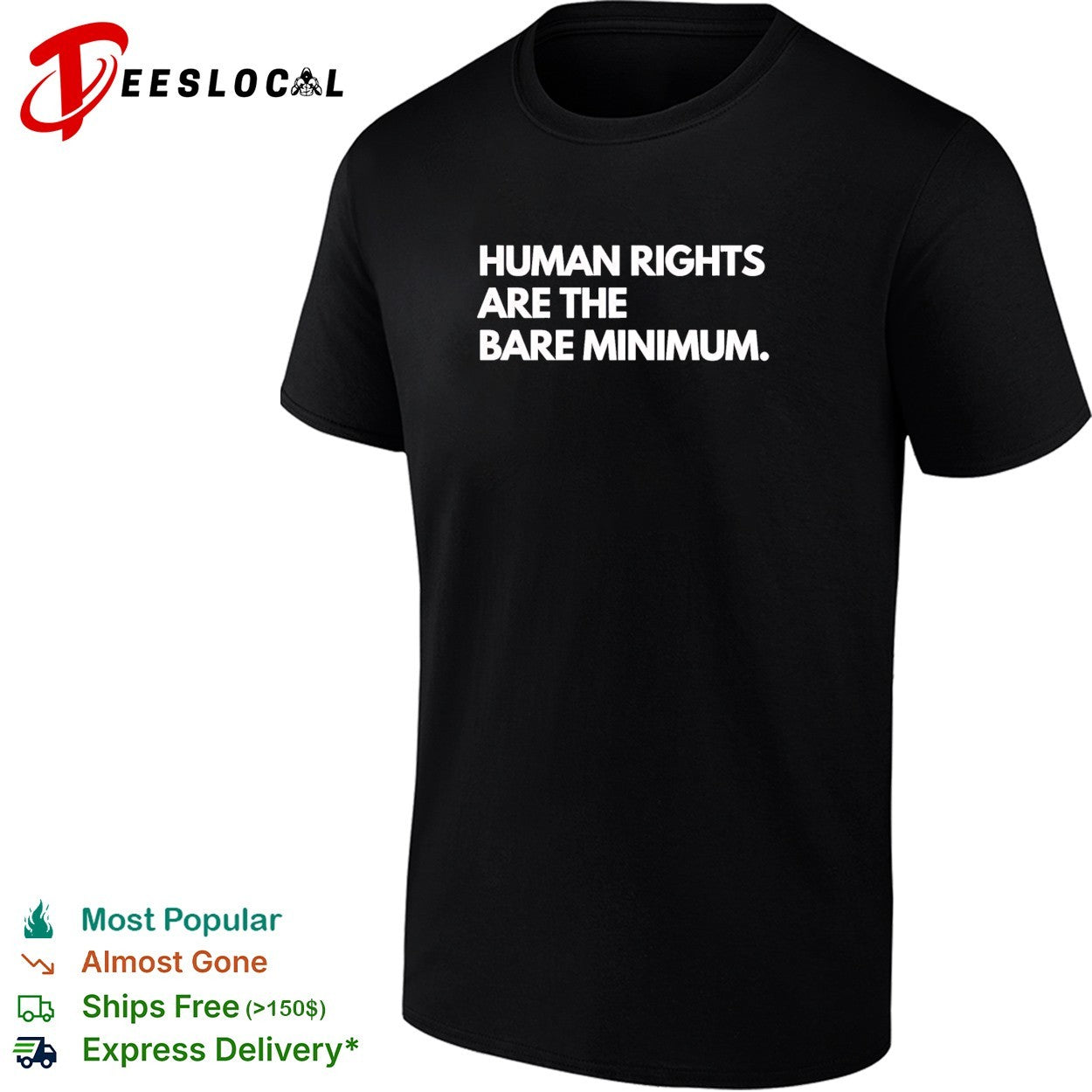 Human rights are the bare minimum - Adult & Kids T-Shirts, Sweatshirts & Hoodies apparel design preview 1